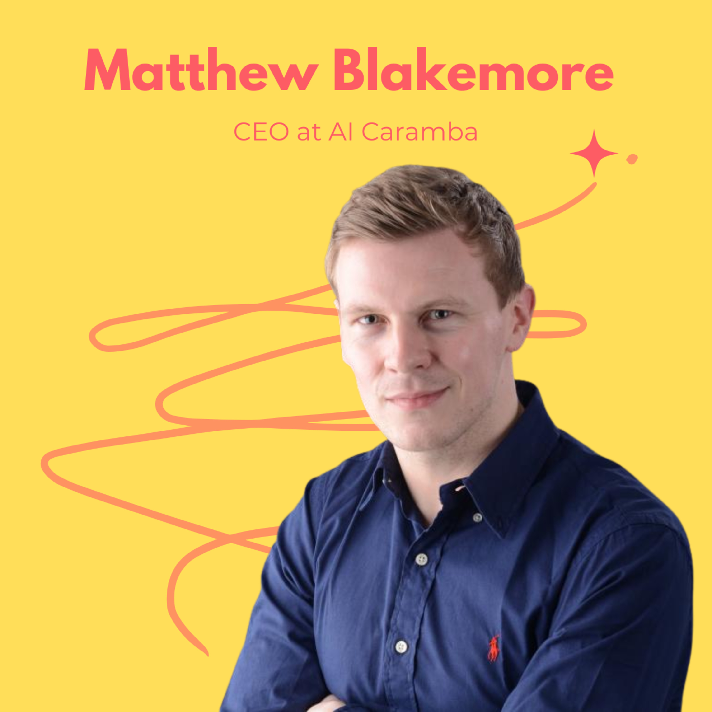 Snippet- Matthew Blakemore, CEO of AI Caramba!, Shares a Candid Perspective on AI Regulation And Industry Dynamics. episode artwork