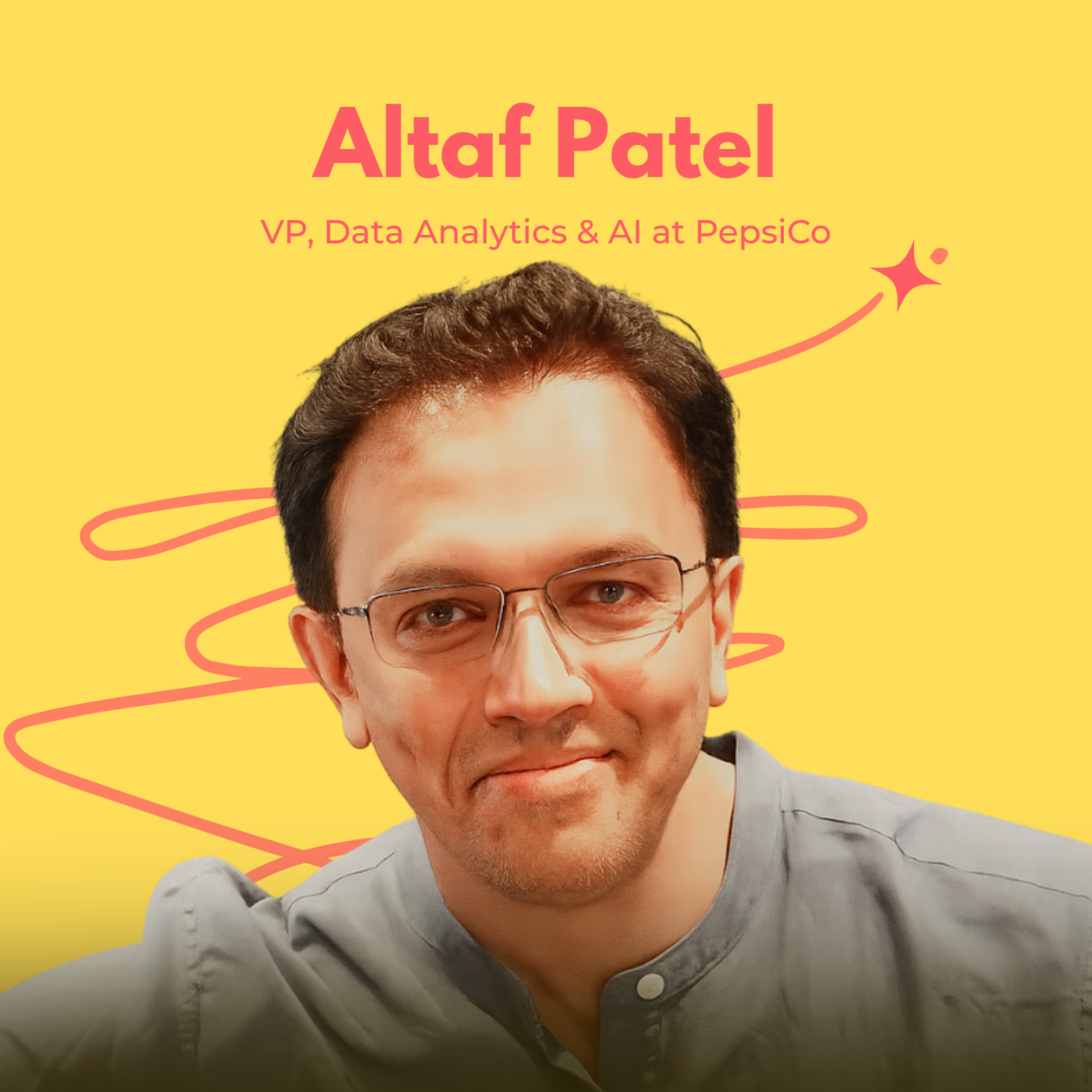 Snippet- Altaf Patel, VP, Data Analytics & AI at PepsiCo, Highlights a Major Challenge in Large Enterprises: Fragmented Intelligence. episode artwork