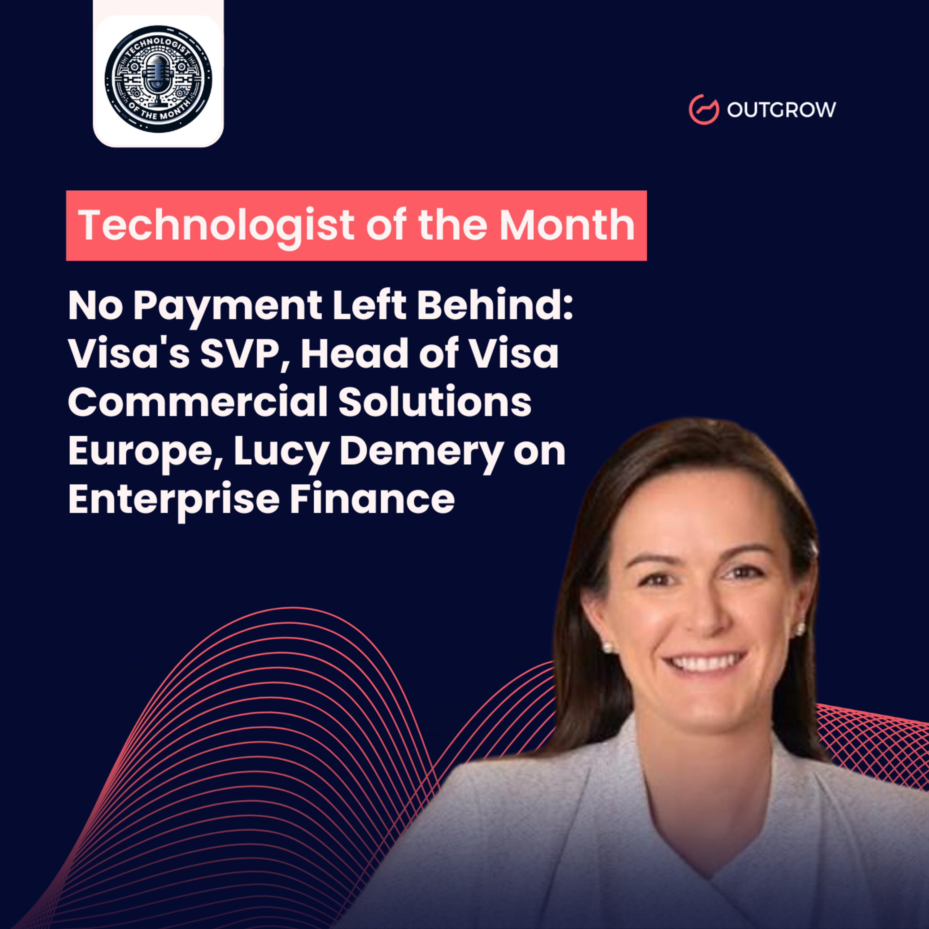 EPISODE 98- No Payment Left Behind: Visa's SVP, Head of Visa Commercial Solutions Europe, Lucy Demery on Enterprise Finance episode artwork