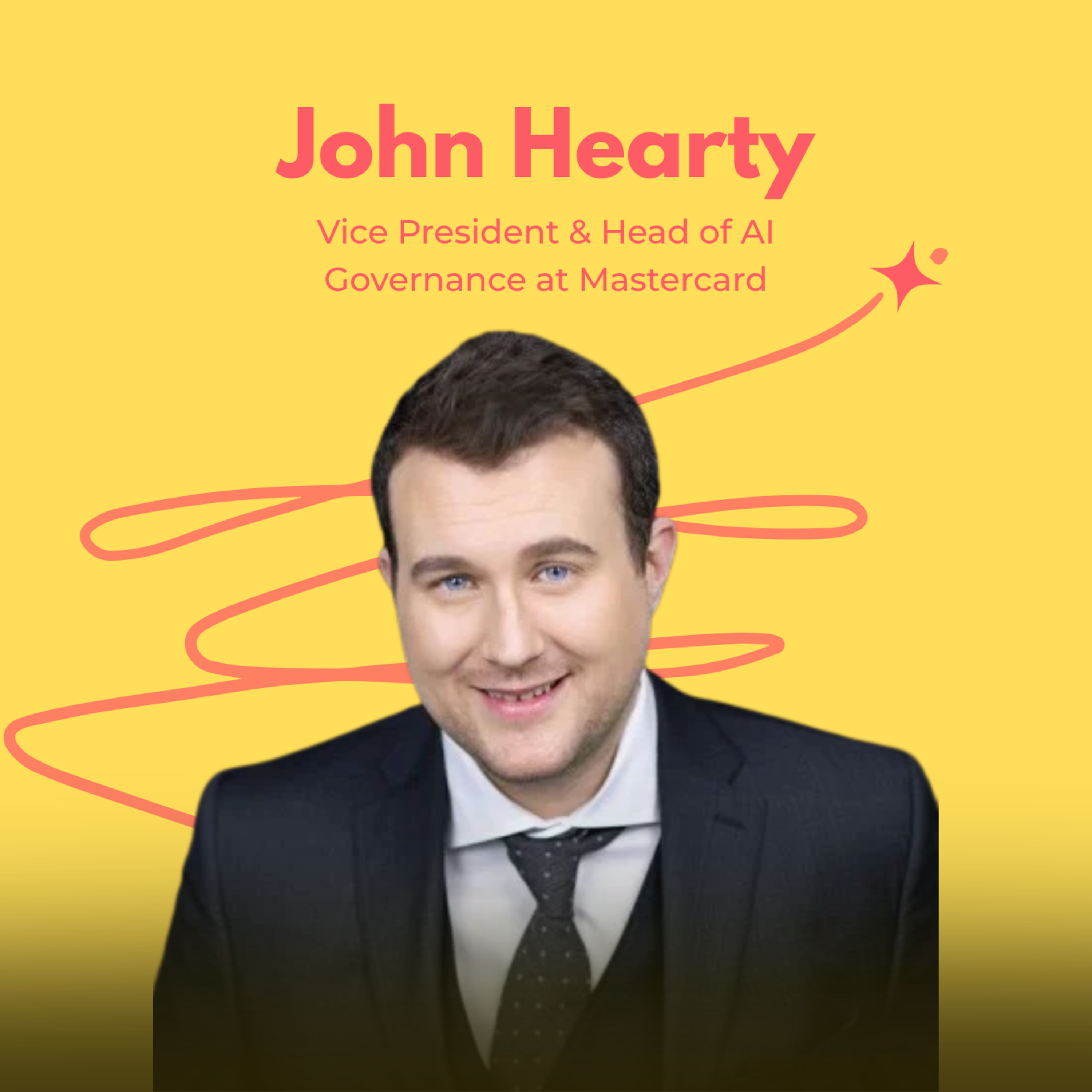 Snippet- John Hearty, VP of AI Governance at Mastercard, Explains How Standardization and Automation Accelerate Governance, Cut Compliance Effort, and Manage Risks in Fairness and Transparency episode artwork