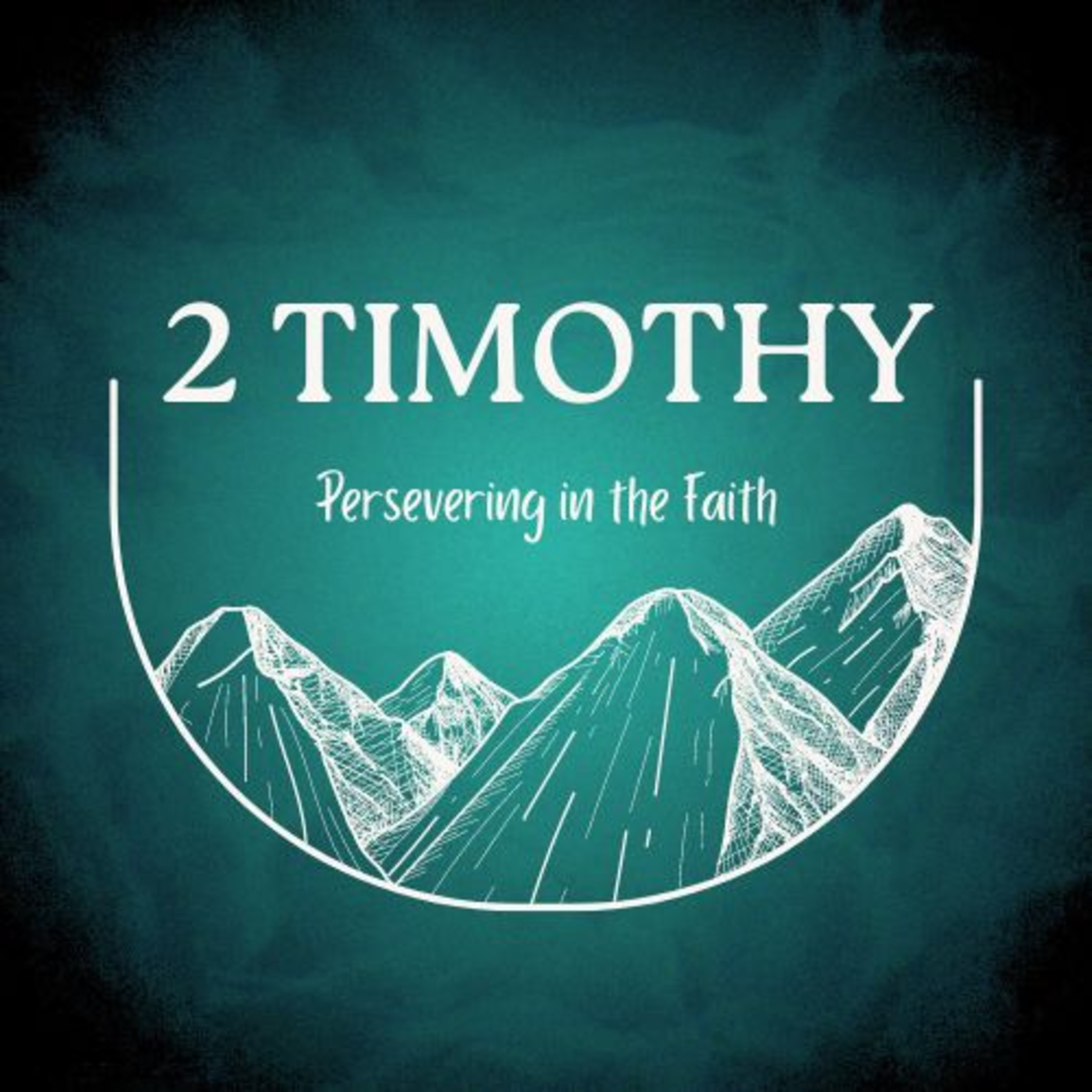 Church Life in the Last Days – Persevering in the Faith – 2 Timothy 36:1-9 – Pastor Kirk Leach episode artwork