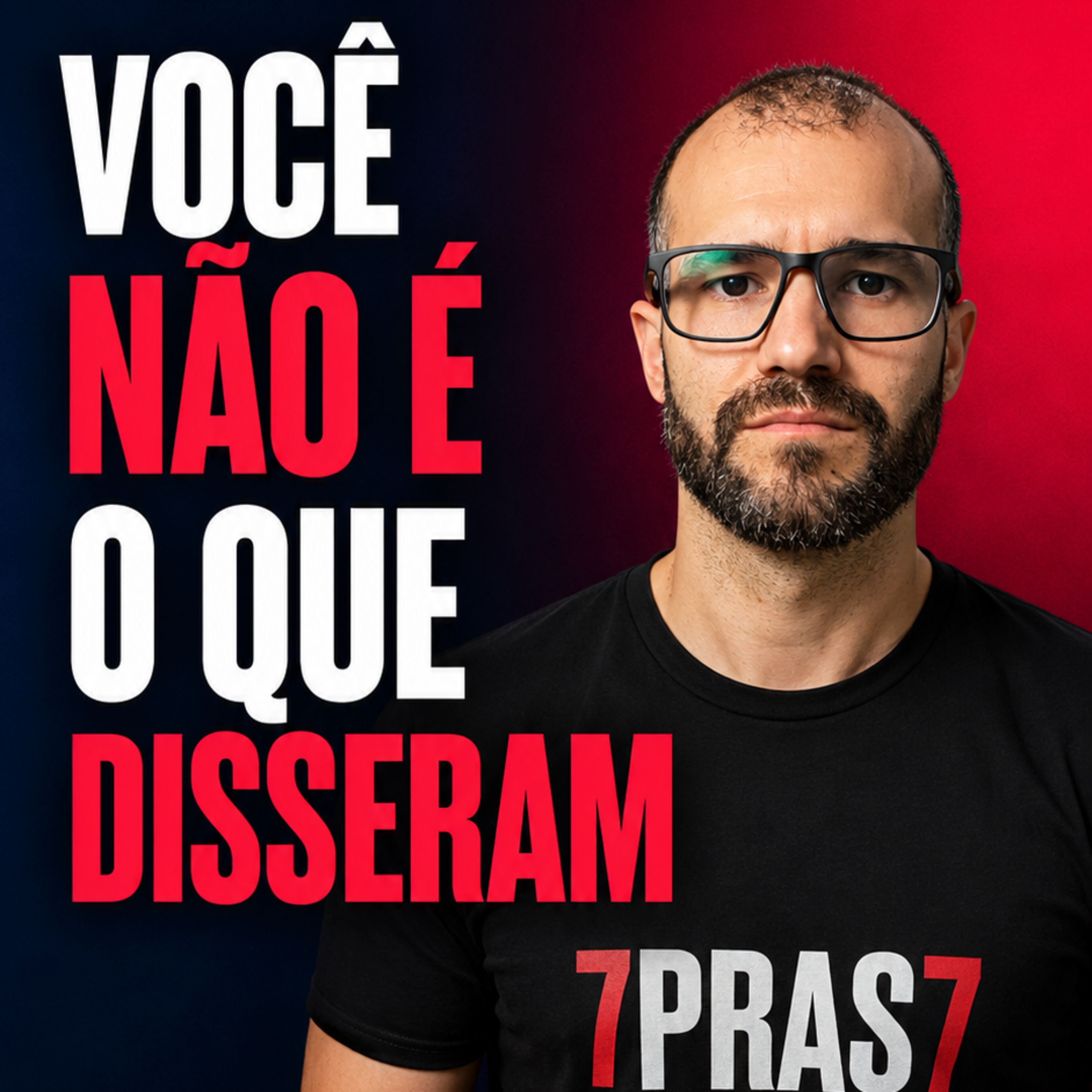 Você não é o que disseram! Devocional 7PRAS7 com Ivan Romano | QUEM TE CONVENCEU? | Ep1 - TronoCast  episode artwork