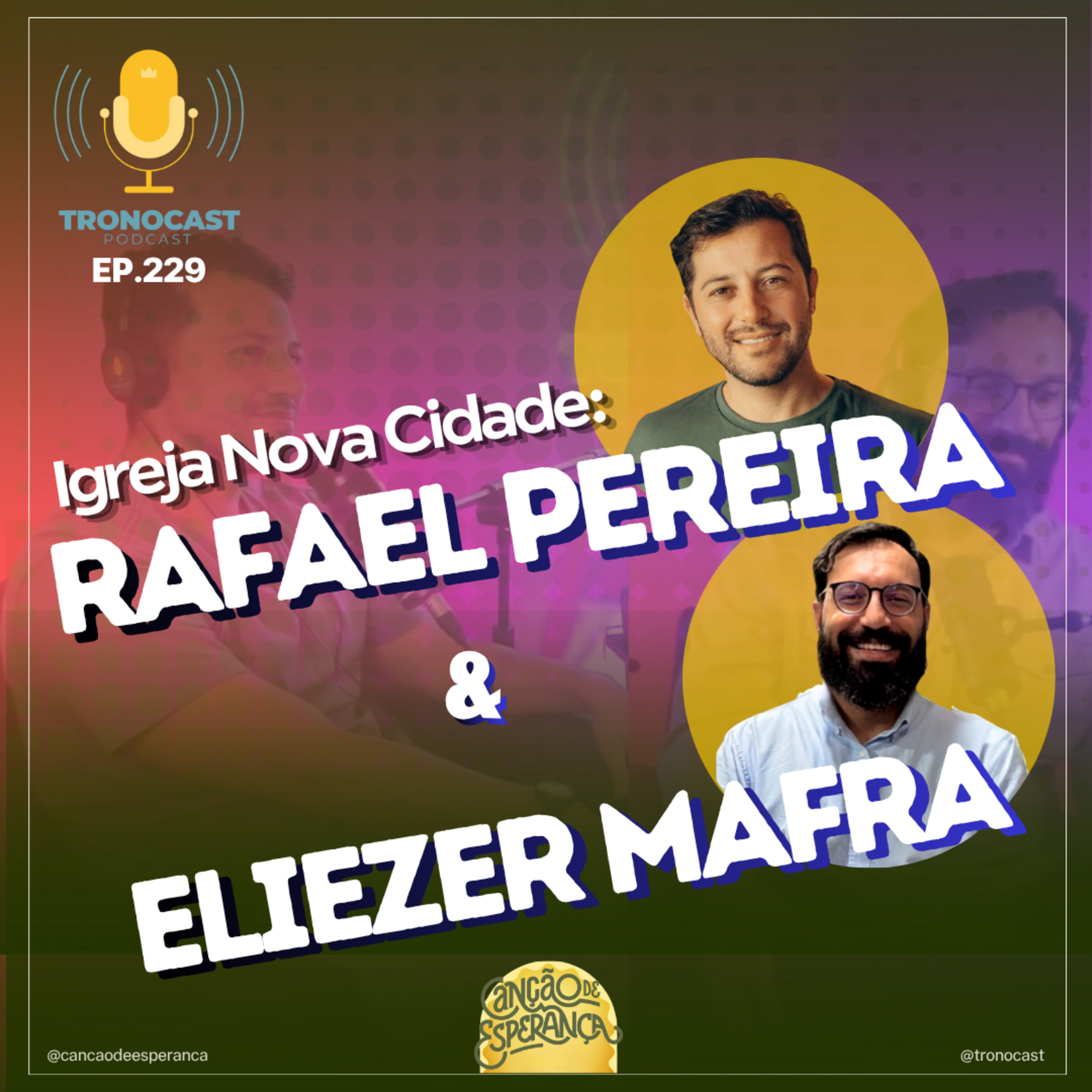 "Abrimos as portas para abençoar a cidade" | Pr. Rafa Pereira e Pr. Eliezer Mafra | TronoCast EP 229 episode artwork