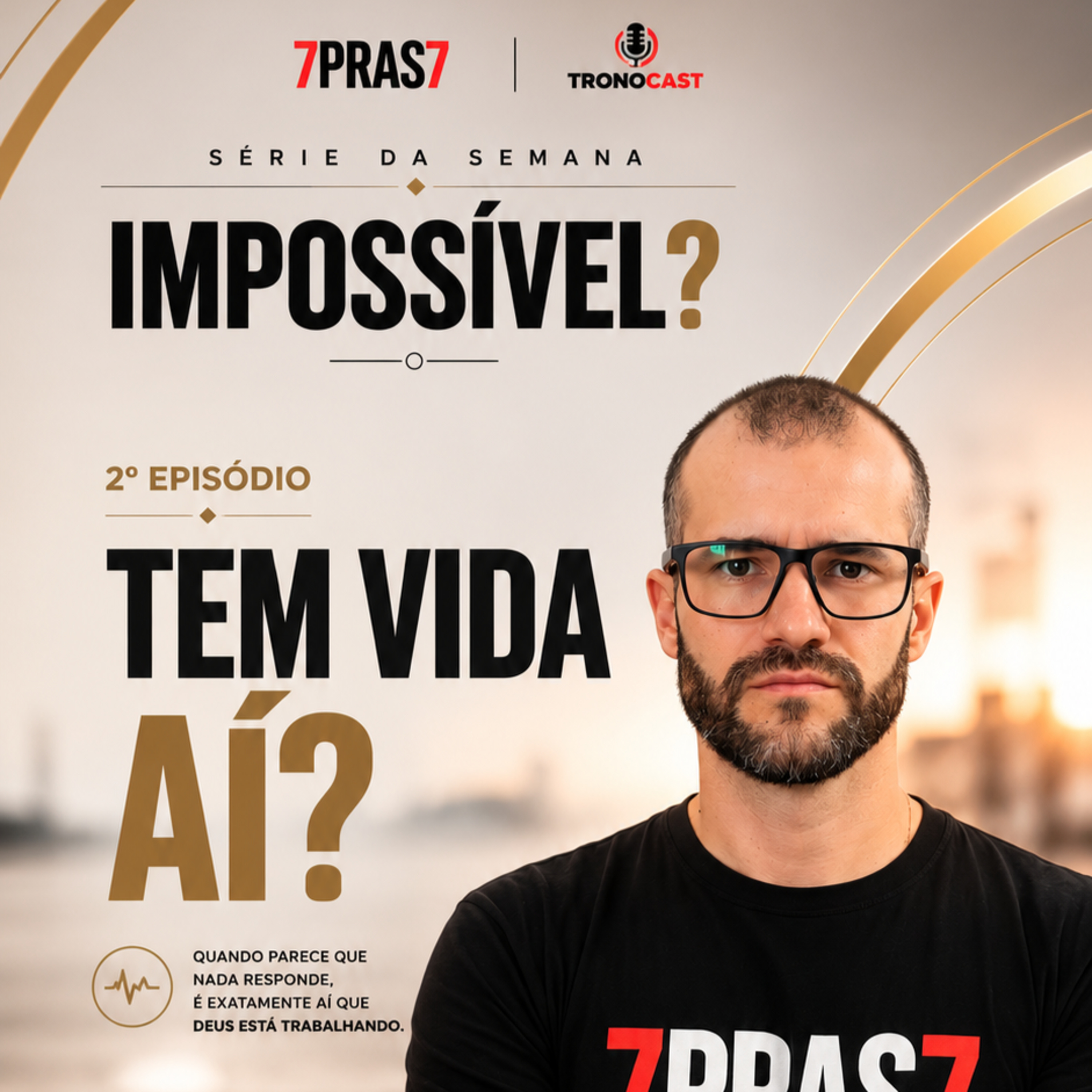 Tem vida aí? Devocional 7PRAS7 com Ivan Romano | Série IMPOSSÍVEL? | Ep2 - 10/07/2026 episode artwork