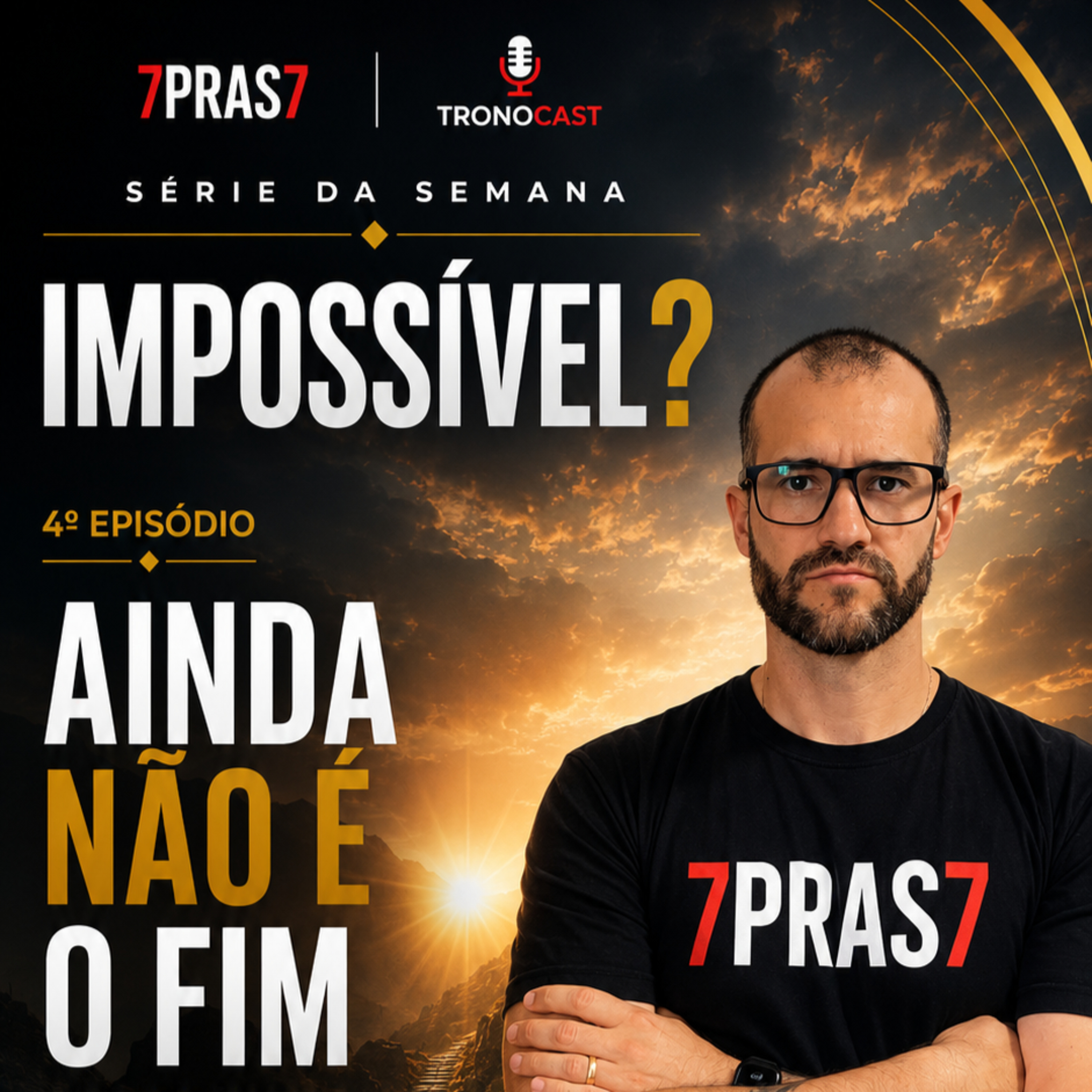 Ainda não é o fim! Devocional 7PRAS7 com Ivan Romano | Série IMPOSSÍVEL? | Ep4 - 12/07/2026 episode artwork