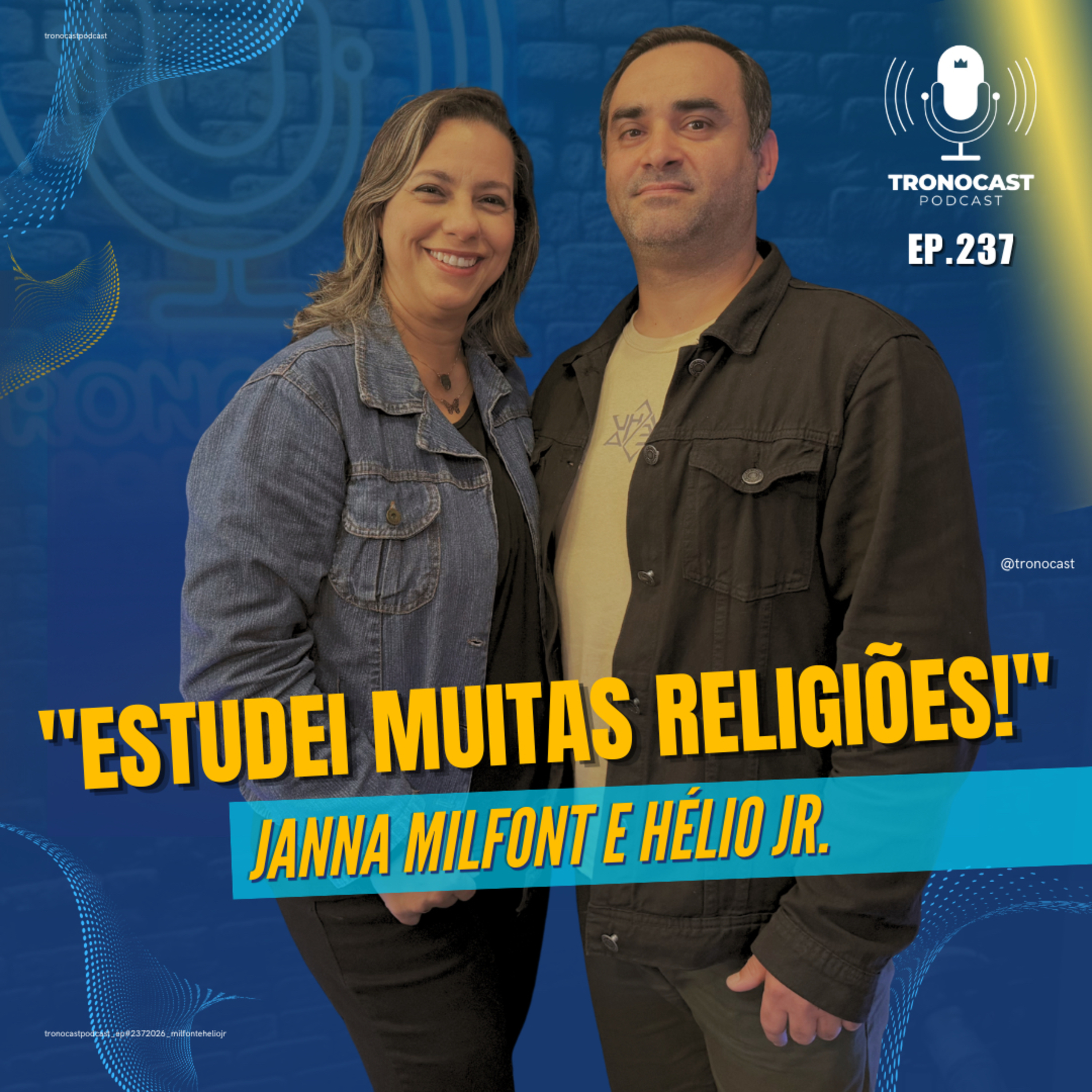 "Estudei muitas religiões" | TronoCast EP 237 | Janna Milfont e Hélio Jr.  episode artwork