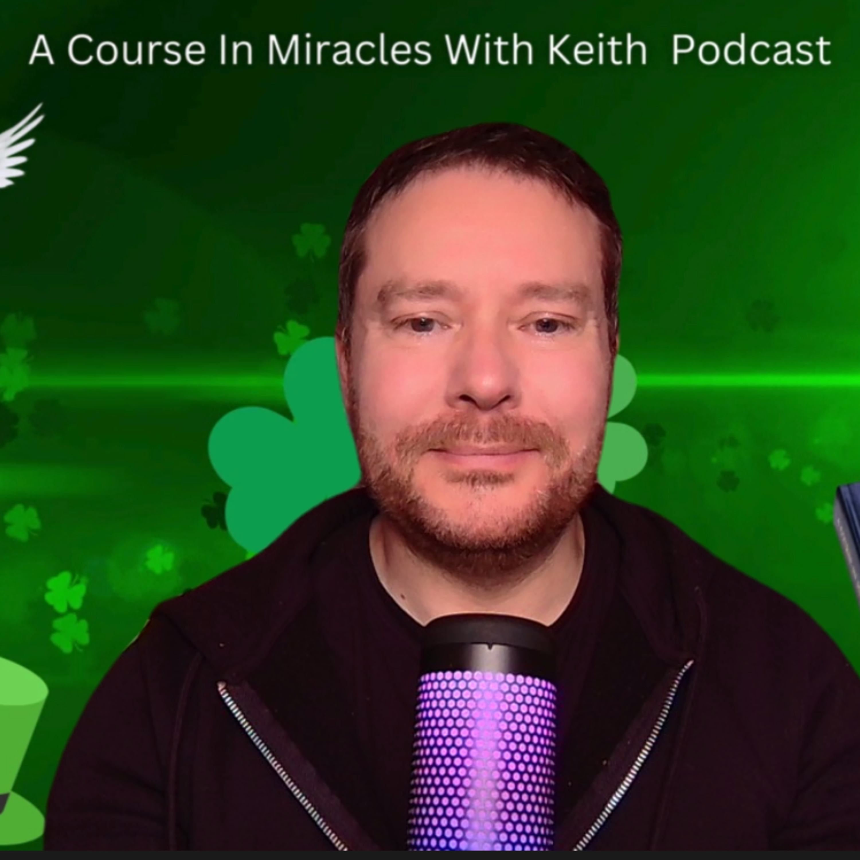 A Course In Miracles With Keith