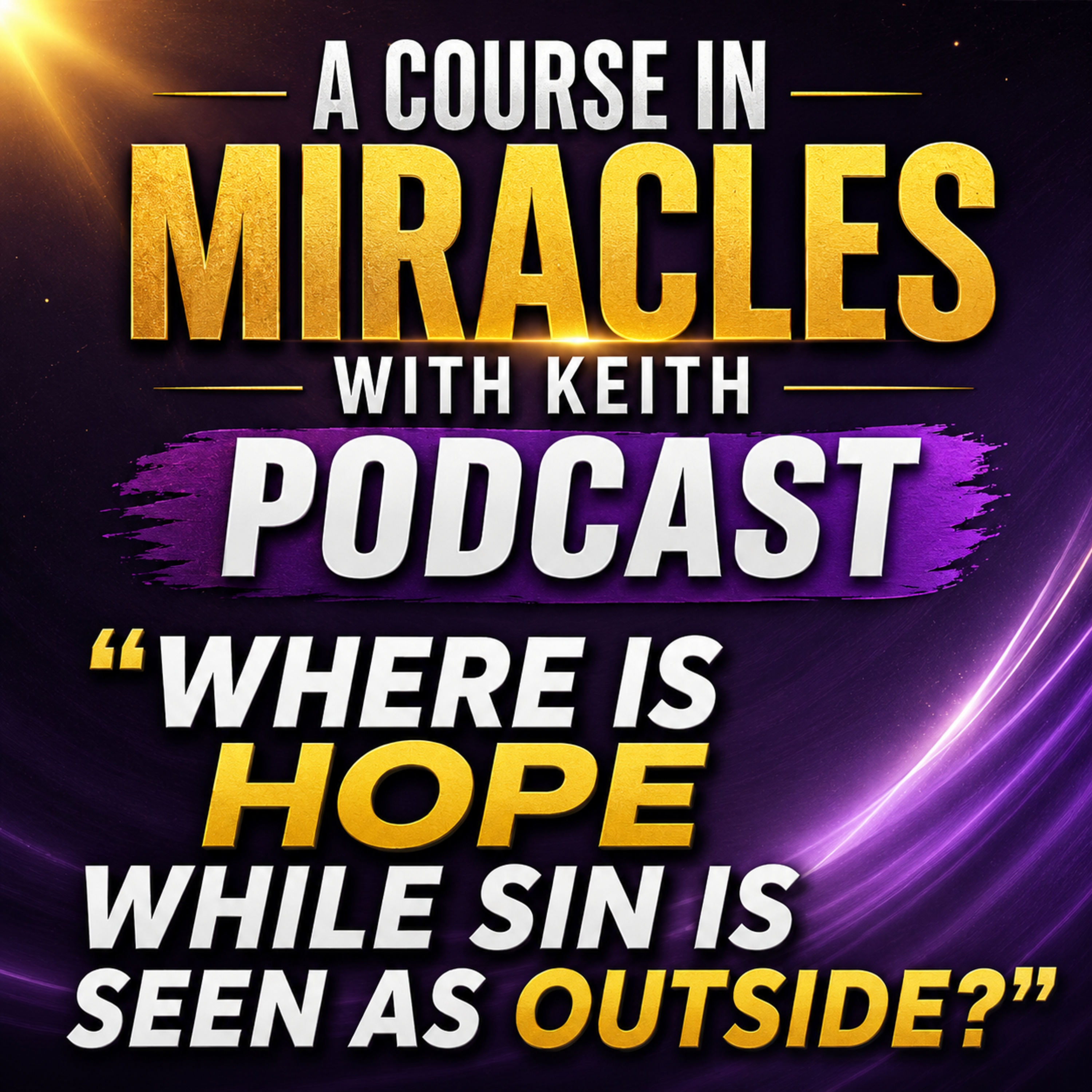 "Where Is Hope While Sin Is Seen Outside?"