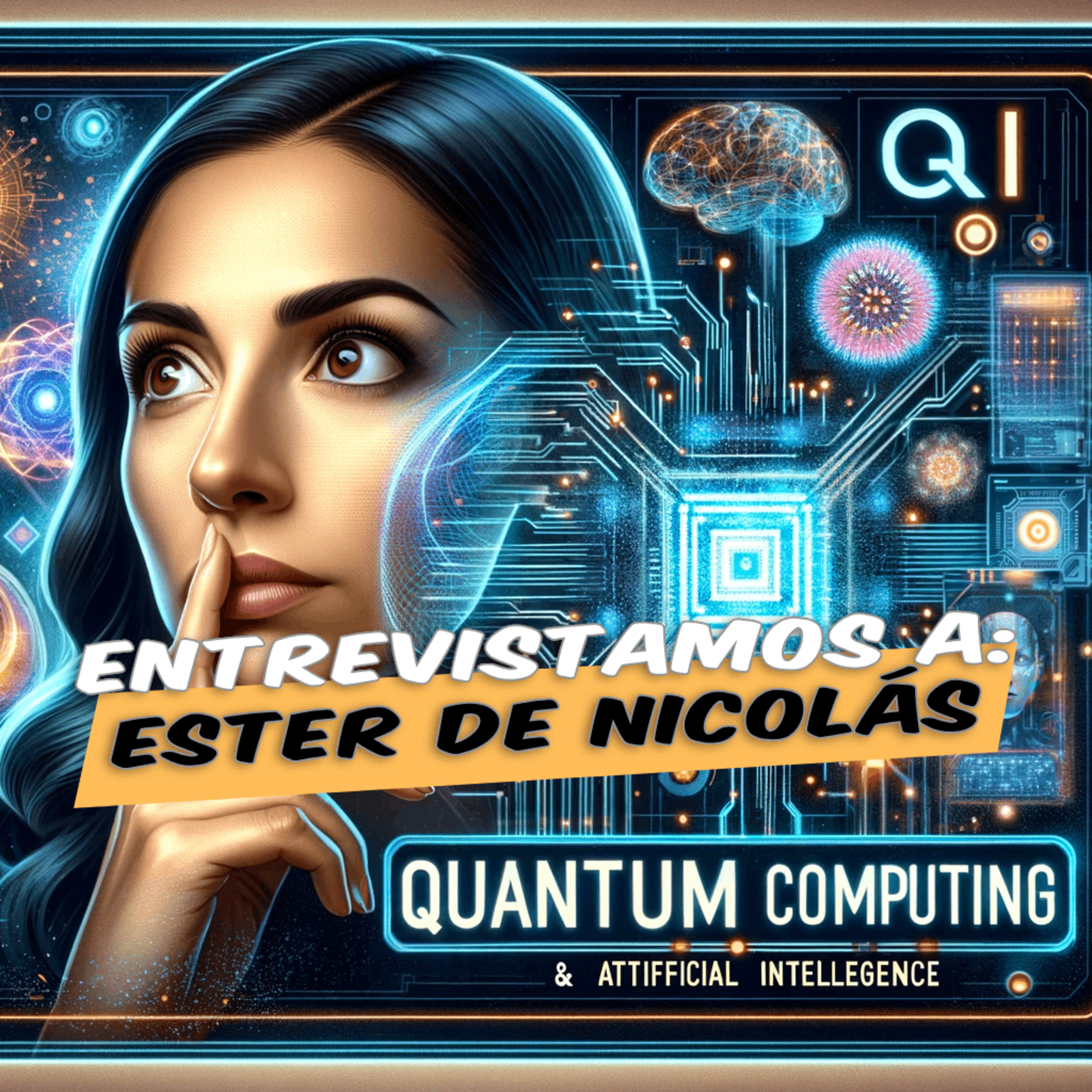 E27 - Entrevistamos a 🔥 Ester de Nicolás 🔥 Computación cuántica e IA en Microsoft 👀