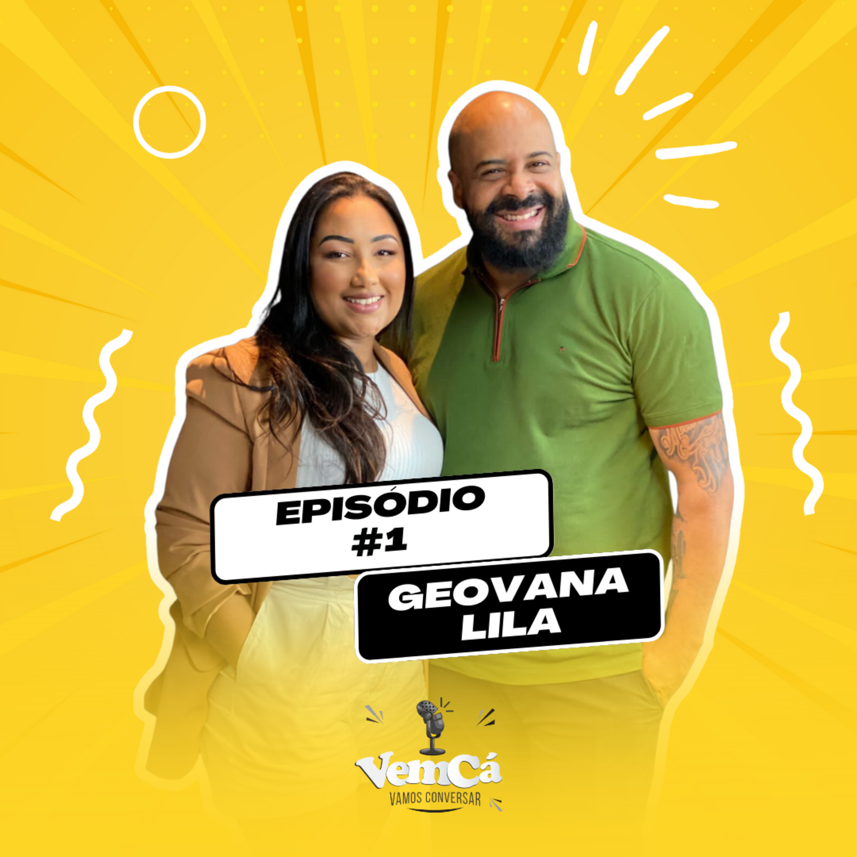Episódio 01 - Geovana Lila, Vem Cá Vamos Conversar episode artwork