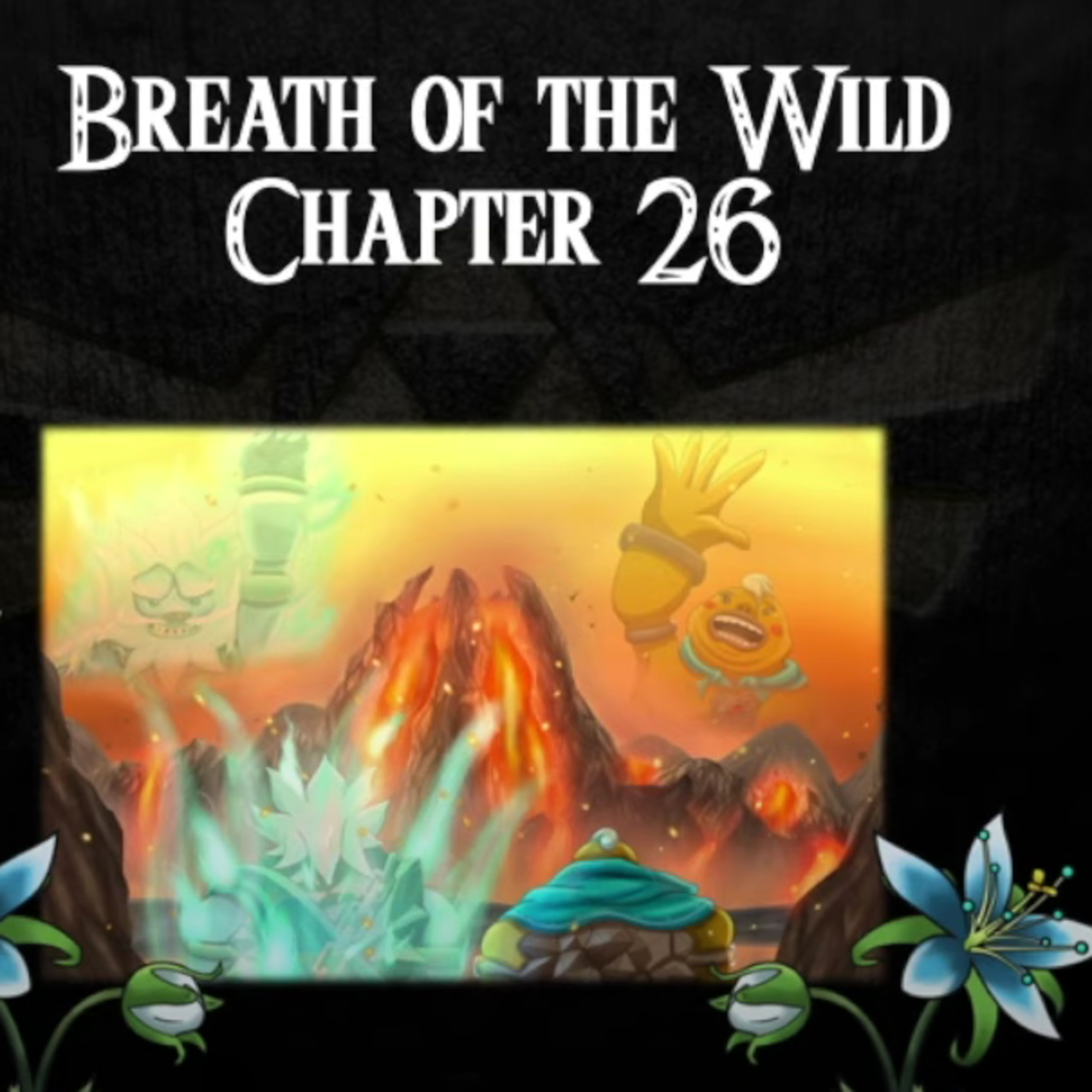 Breath of the Wild- a novelisation by Zed of Ages- Chapter 26 episode artwork