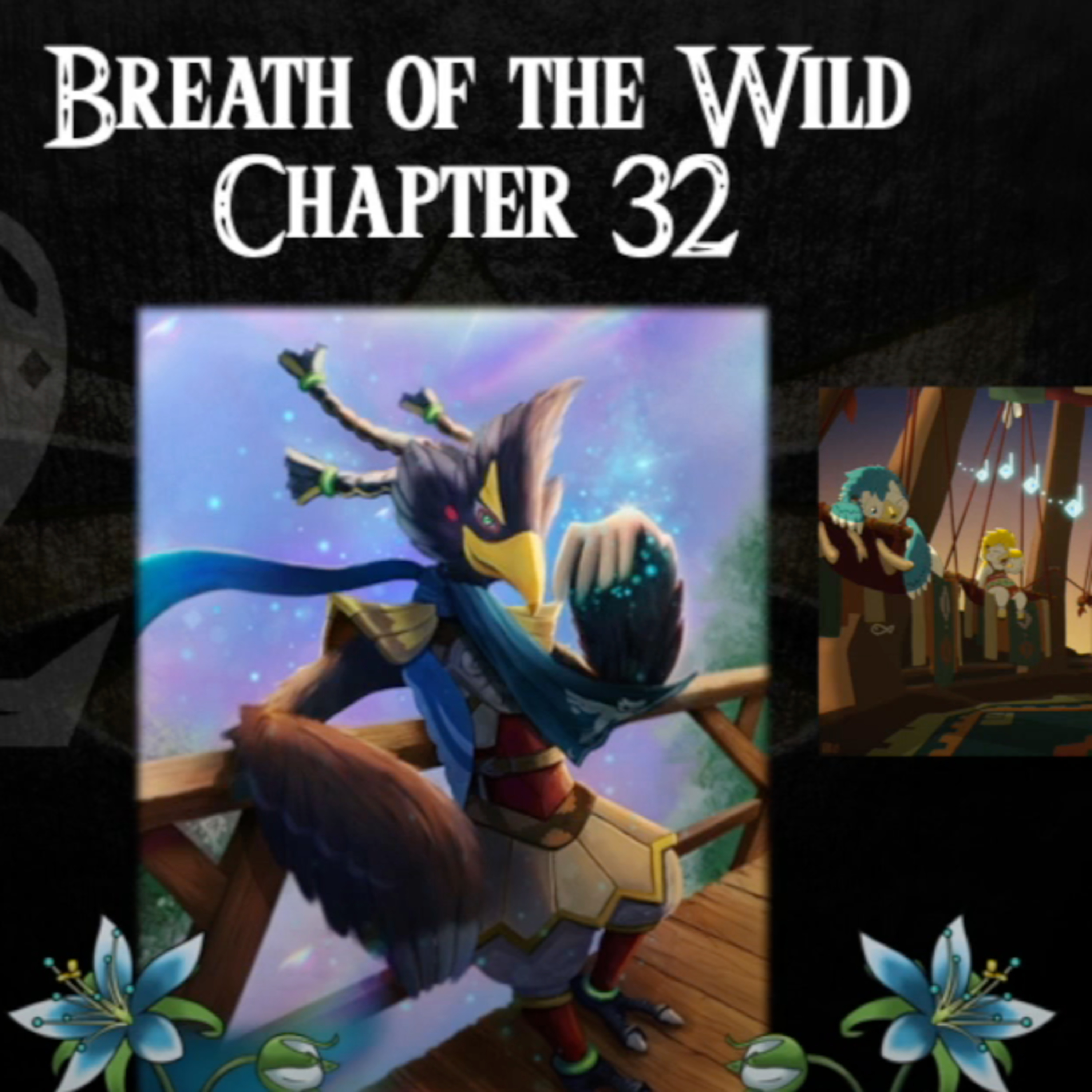 Breath of the Wild- a novelisation by Zed of Ages- Chapter 32 episode artwork
