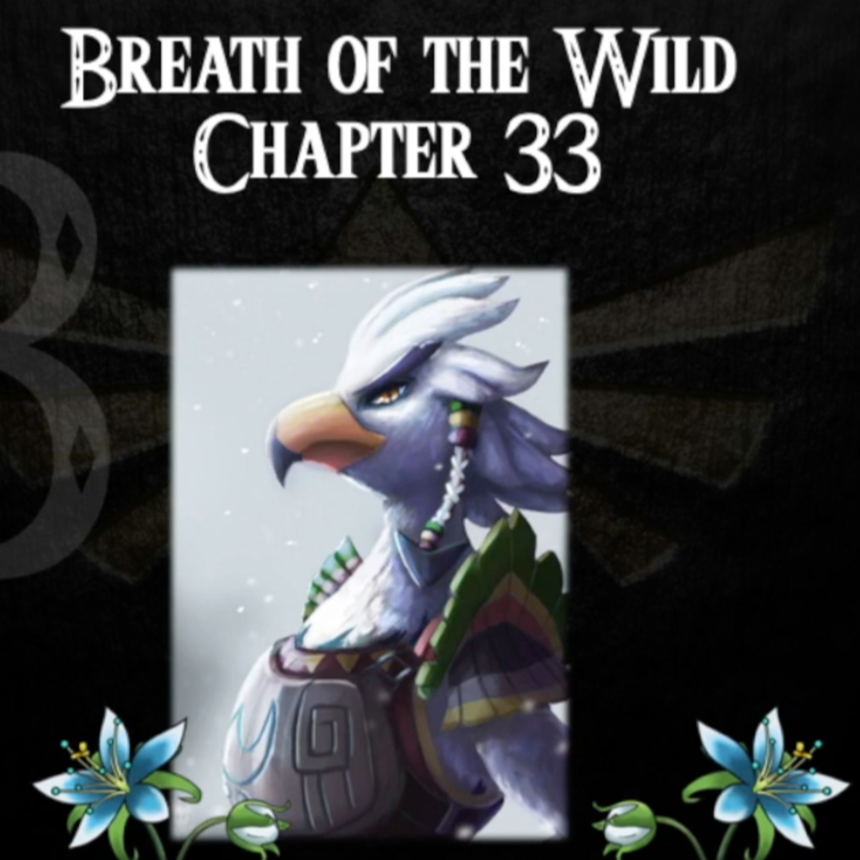 Breath of the Wild- a novelisation by Zed of Ages- Chapter 33 episode artwork
