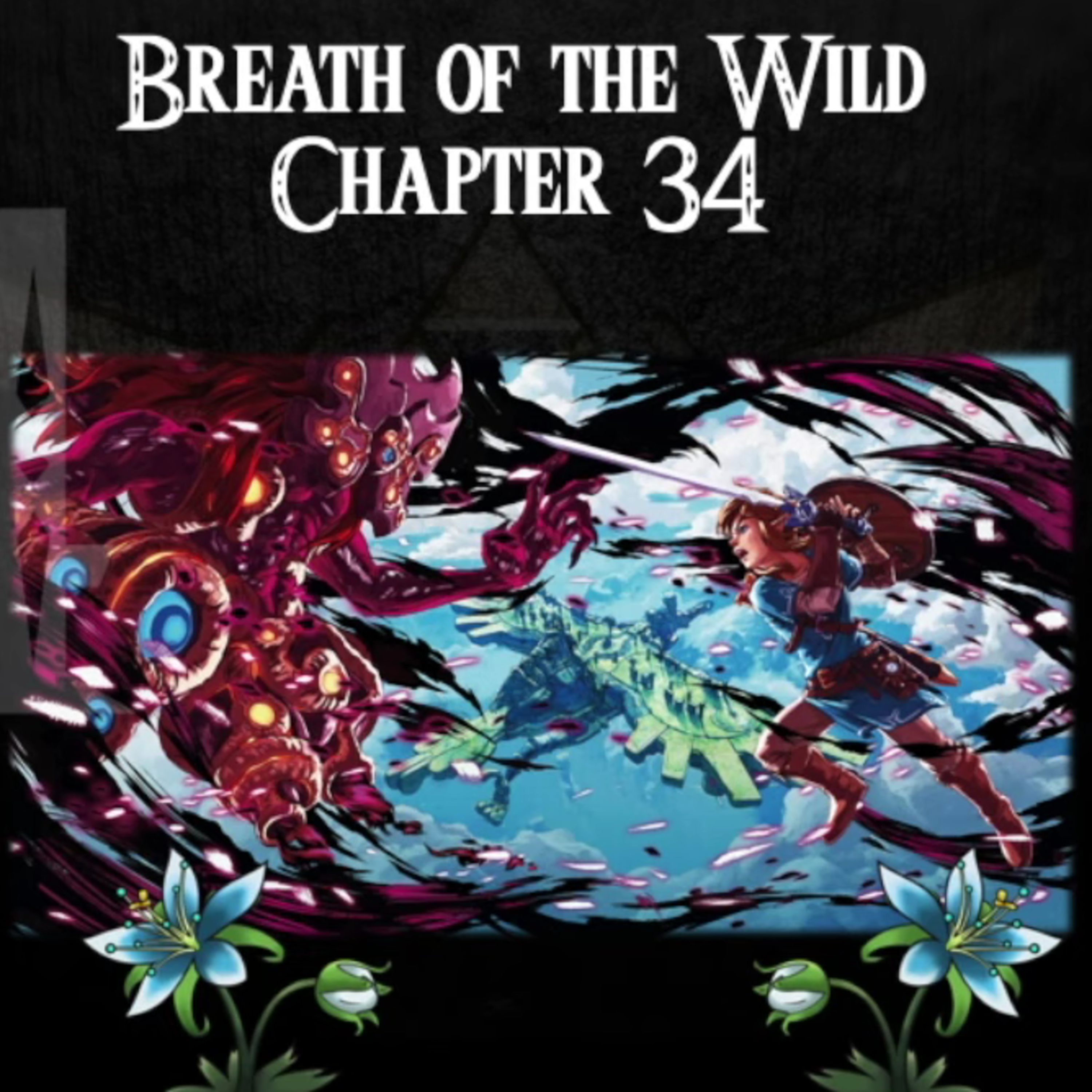 Breath of the Wild- a novelisation by Zed of Ages- Chapter 34 episode artwork