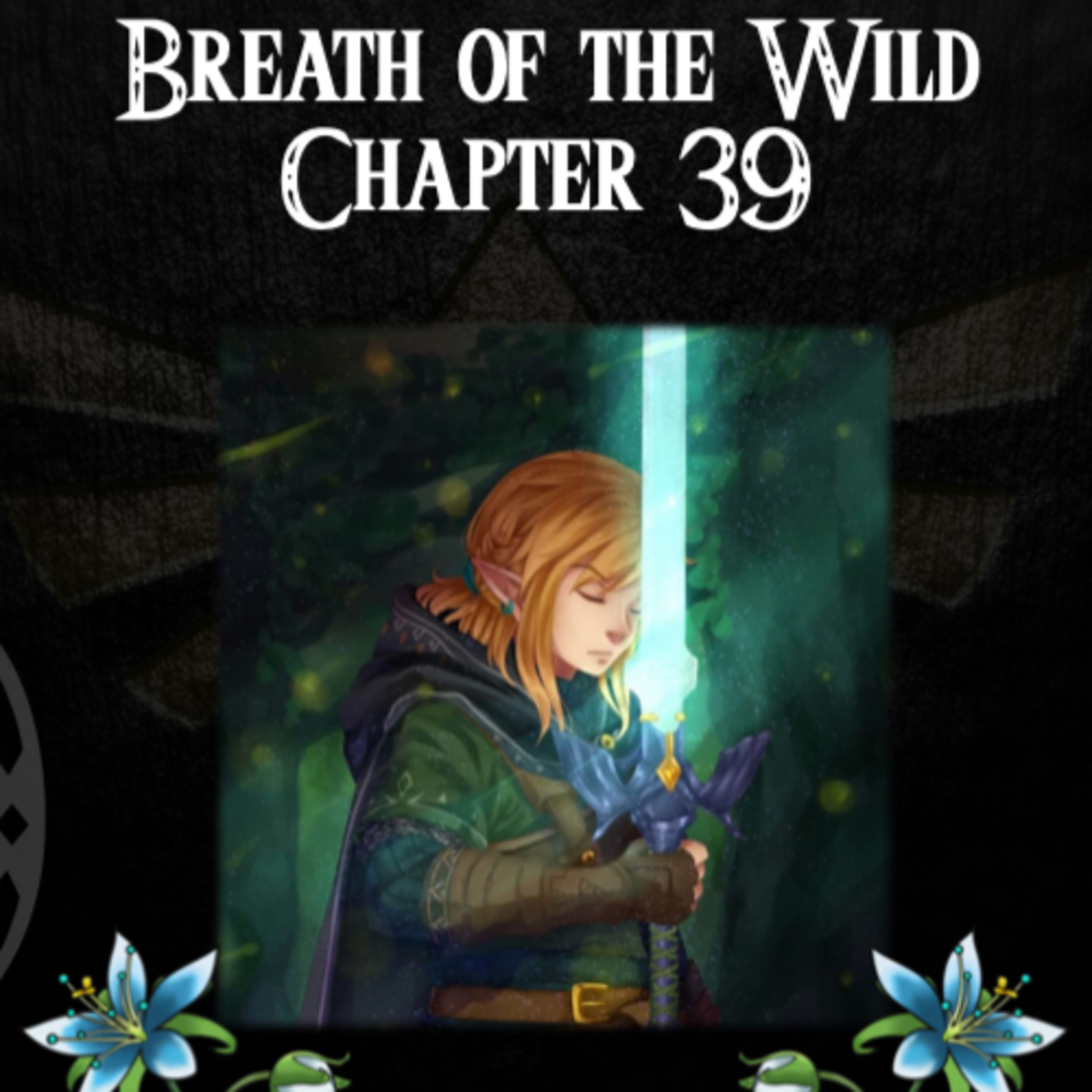 Breath of the Wild- a novelisation by Zed of Ages- Chapter 39 episode artwork