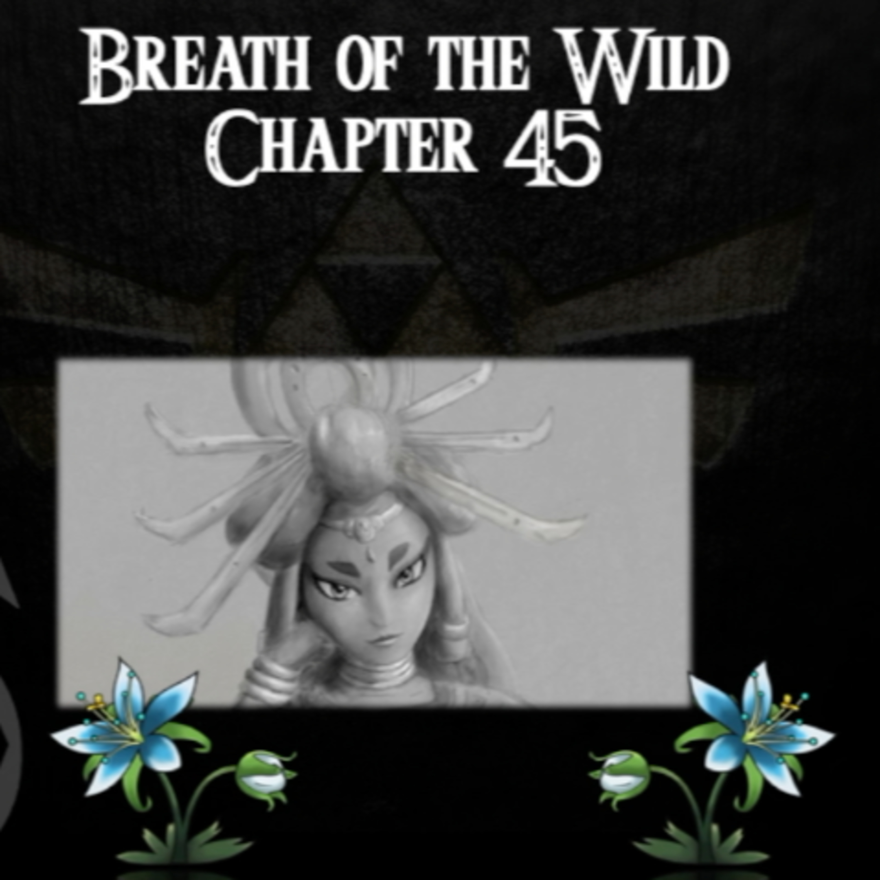 Breath of the Wild- a novelisation by Zed of Ages- Chapter 45 episode artwork