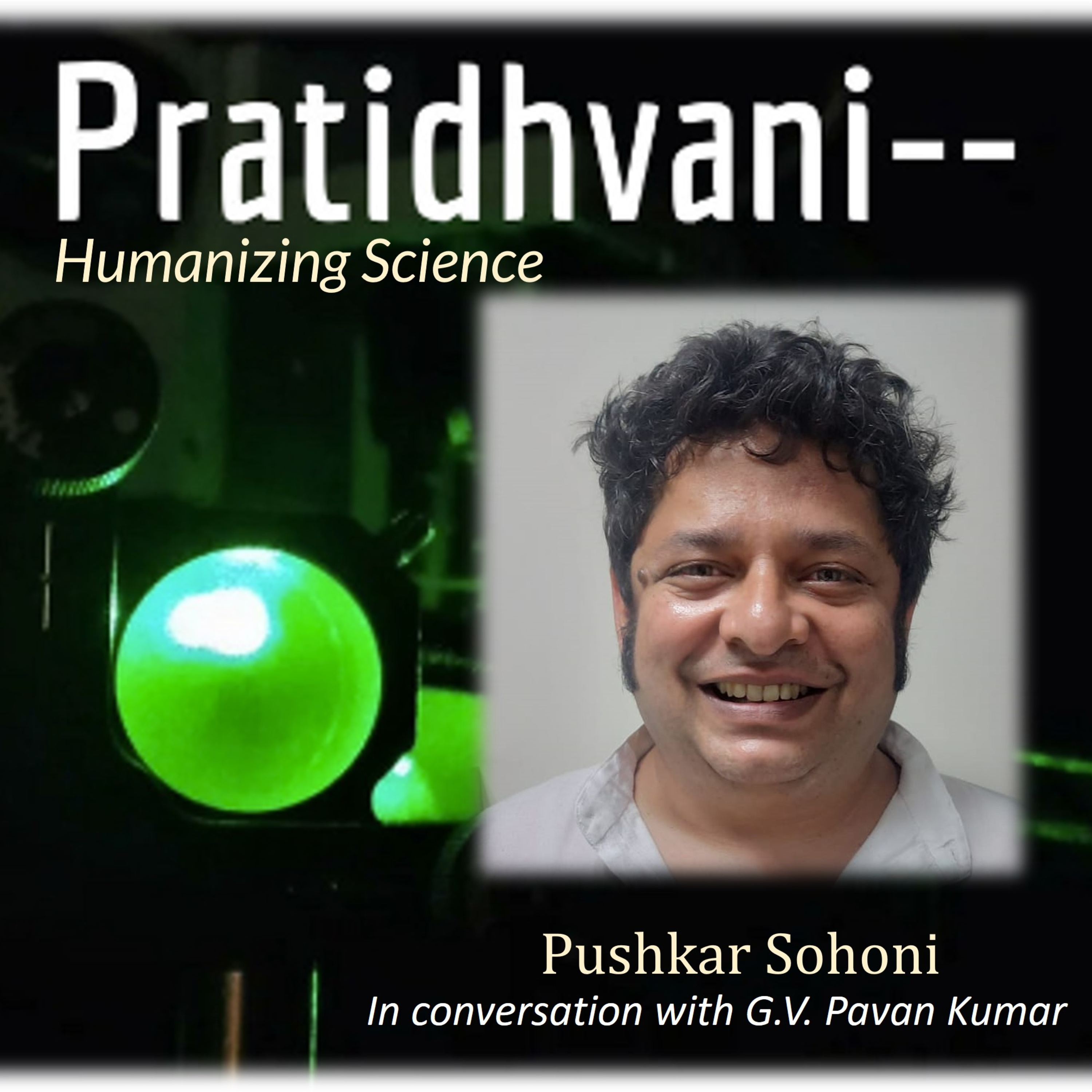 Ep. 59 Conversation with Pushkar Sohoni: From Architecture to Cultural History