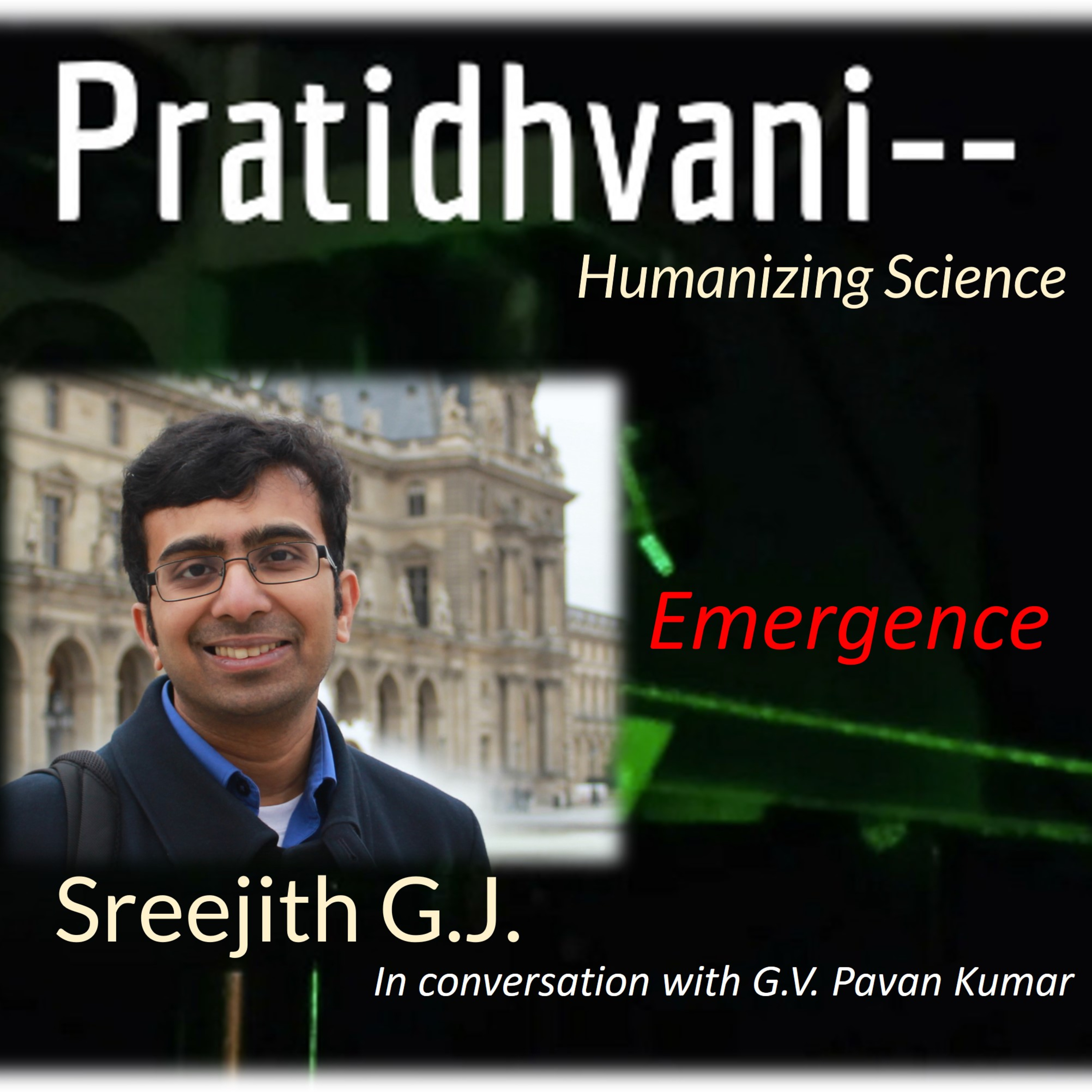 Ep. 61 : Conversation with Sreejith G.J. - Mechanical Engineer to Quantum Condensed Matter Physicist
