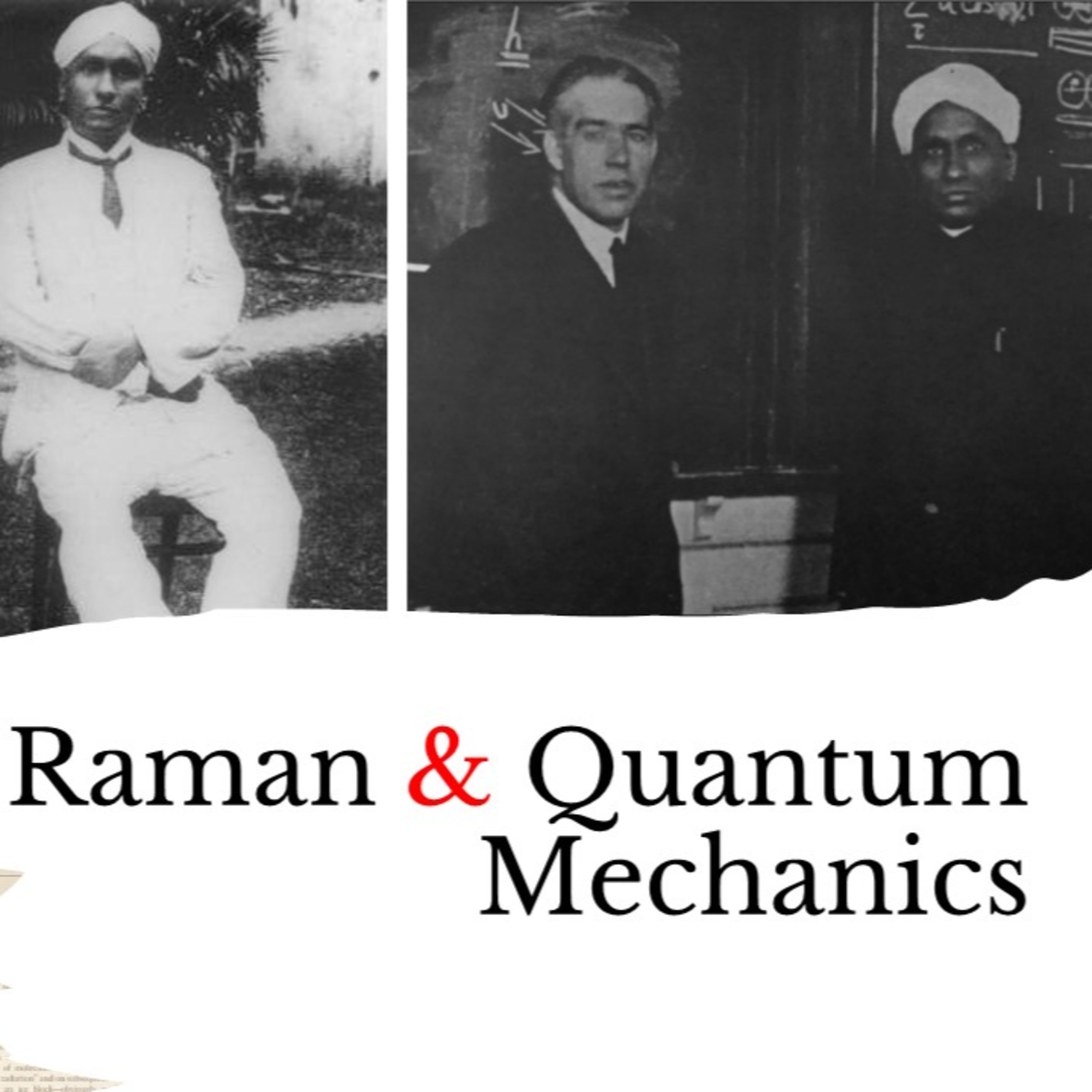 Ep. 64: CV Raman and Quantum Mechanics : What is the historical connection ?
