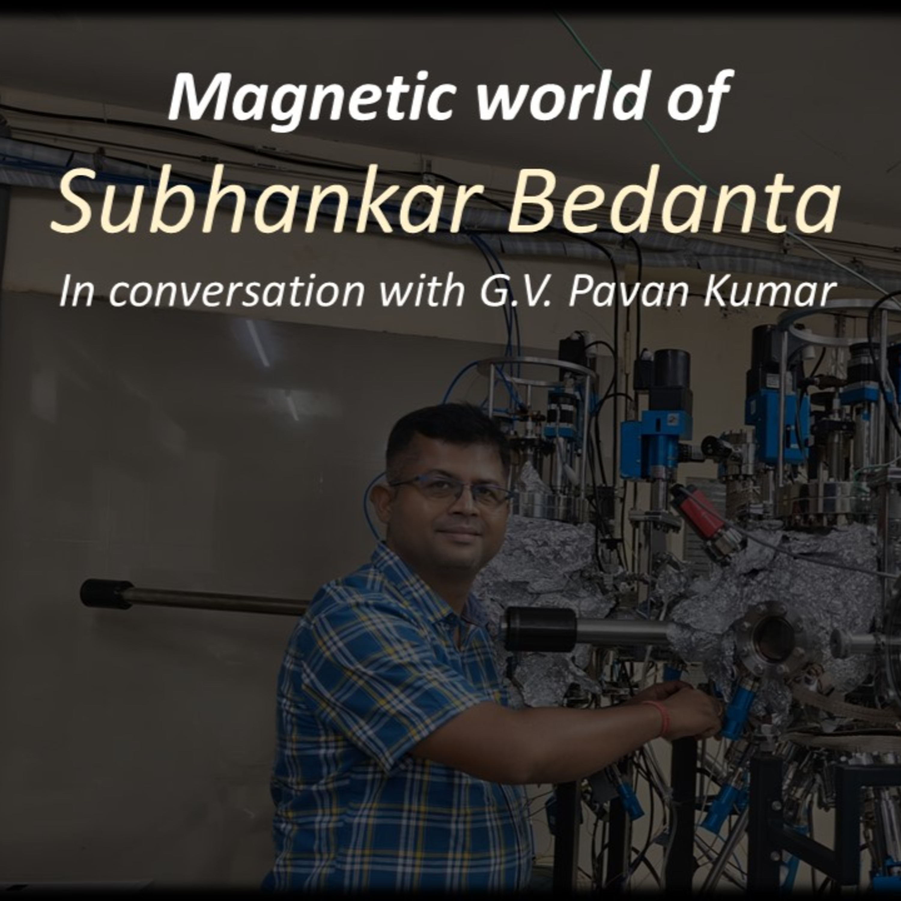 Ep. 75 - Conversation with Subhankar Bedanta : Physicist with an outreach in Odia