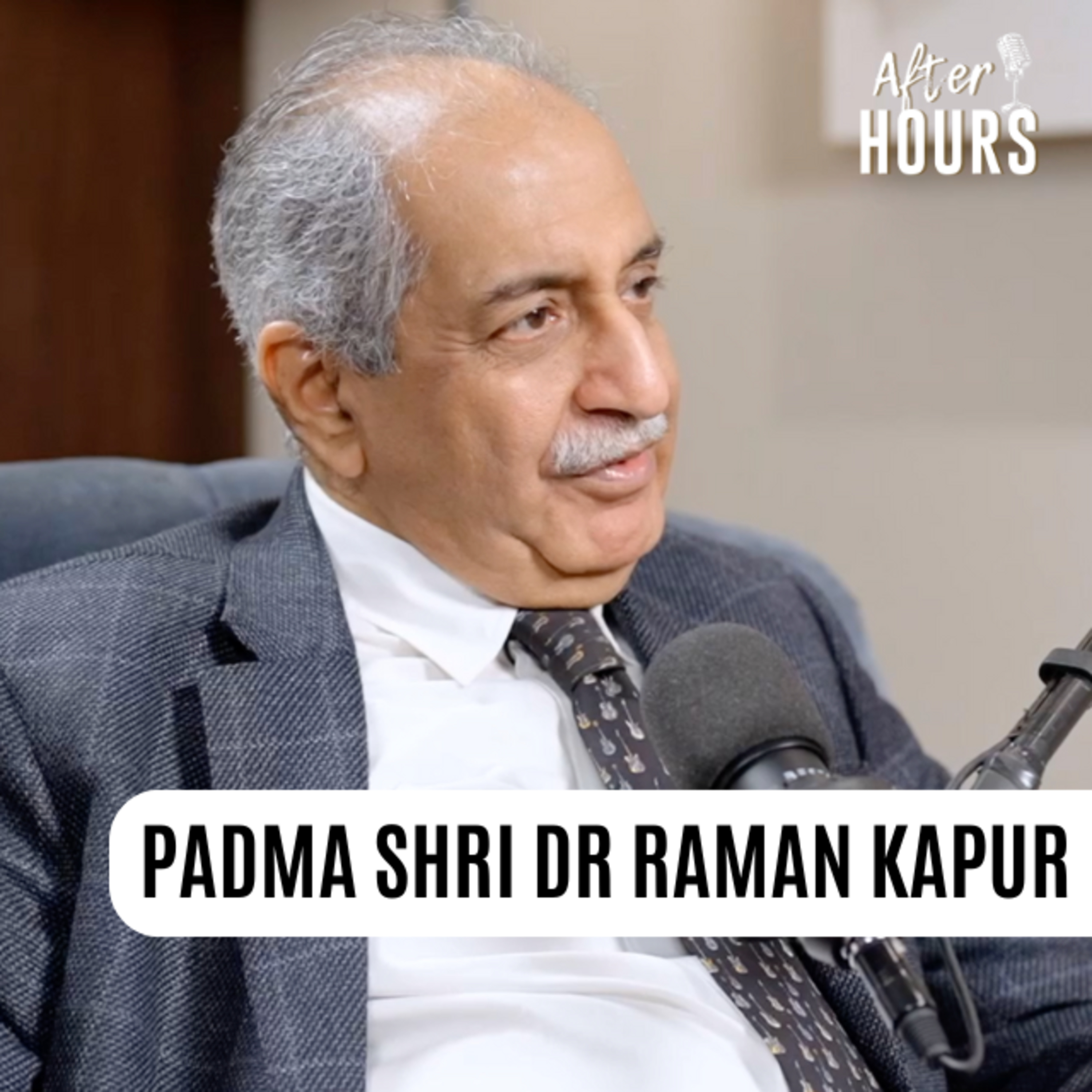 Botox, Infertility, & Acupuncture | Padma Shri Dr Raman Kapur | AfterHours With AAE S2 episode artwork