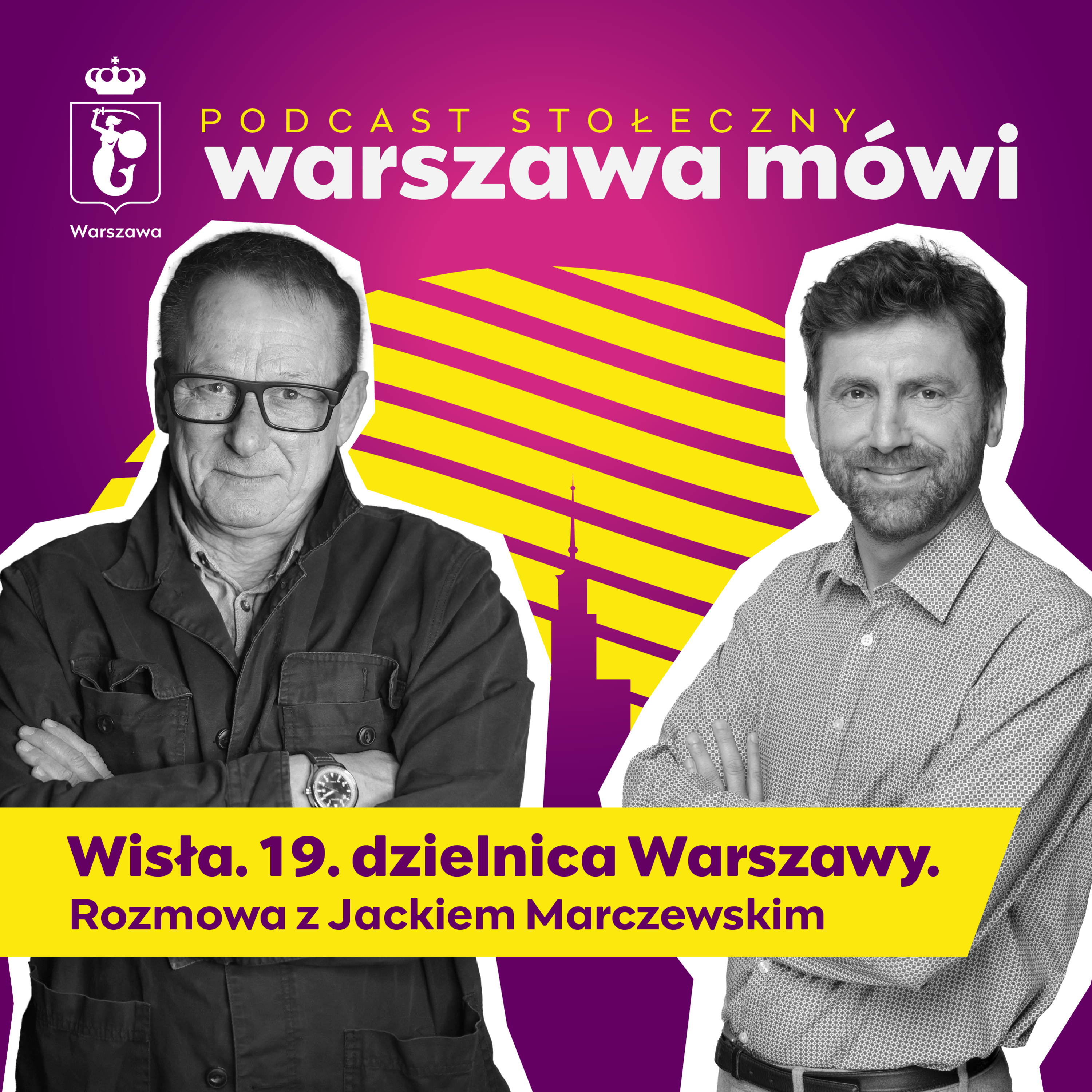 Wisła. 19. dzielnica Warszawy. Rozmowa z Jackiem Marczewskim