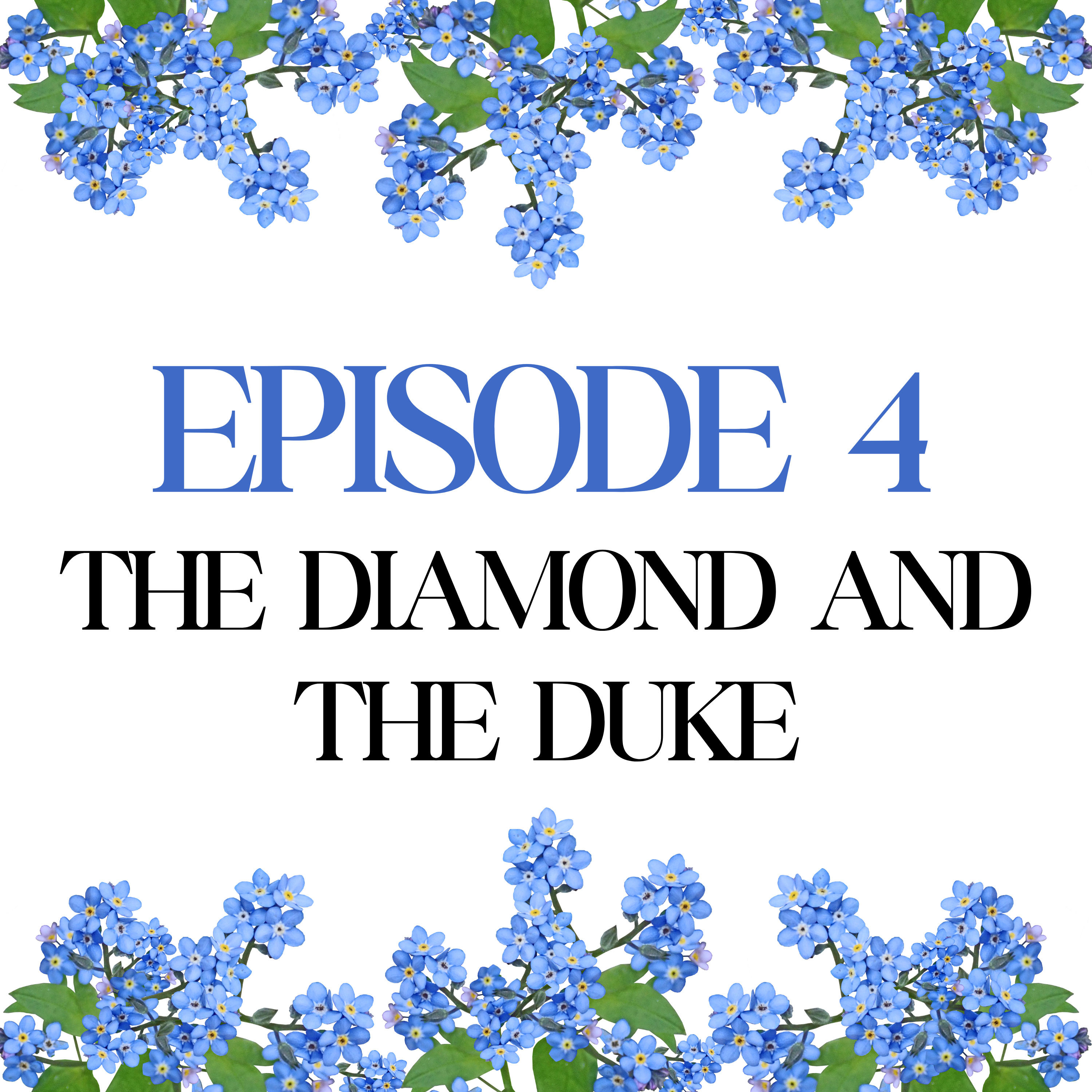 Episode 4: The Diamond and the Duke episode artwork