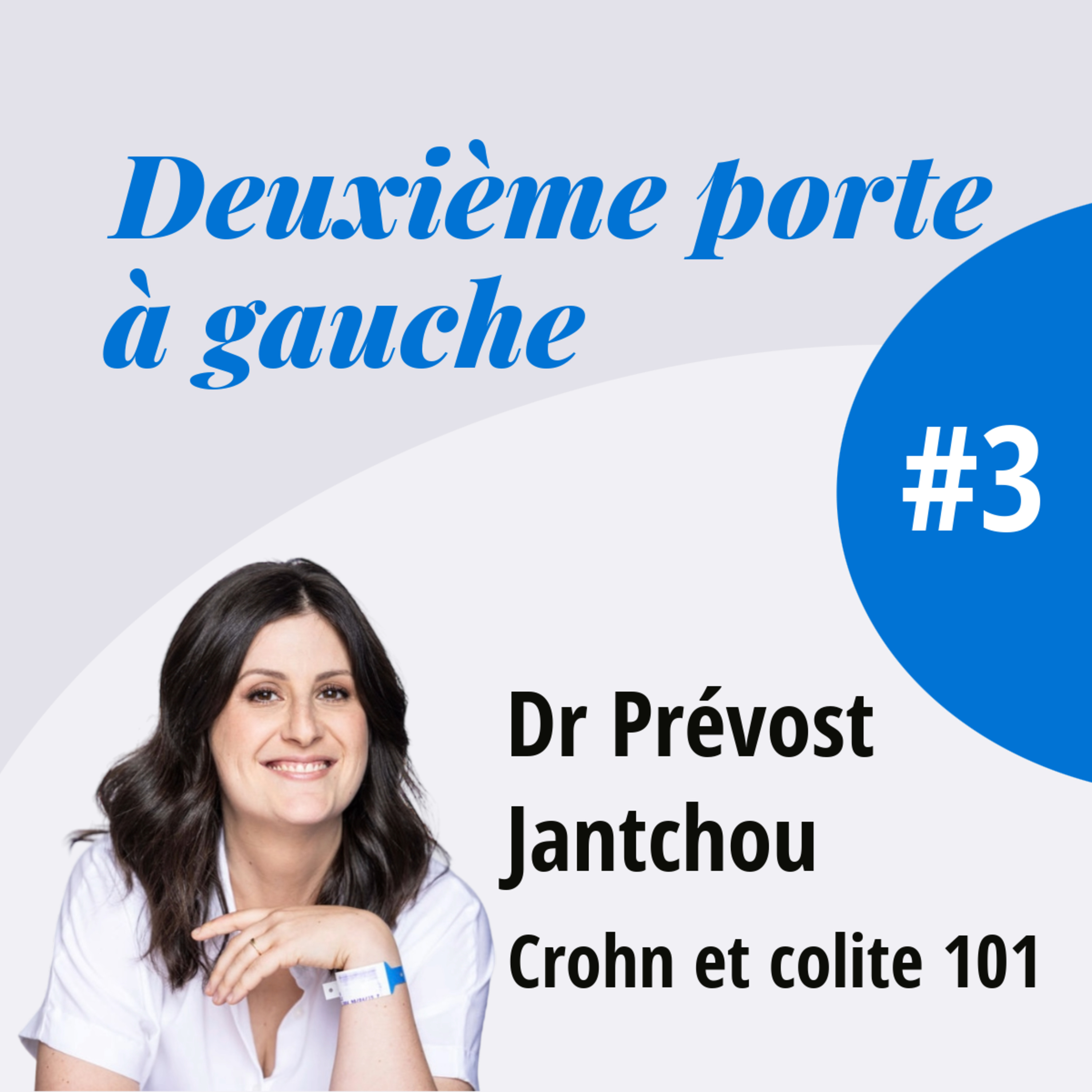 Crohn et Colite ulcéreuse 101 avec le Dr Prévost Jantchou