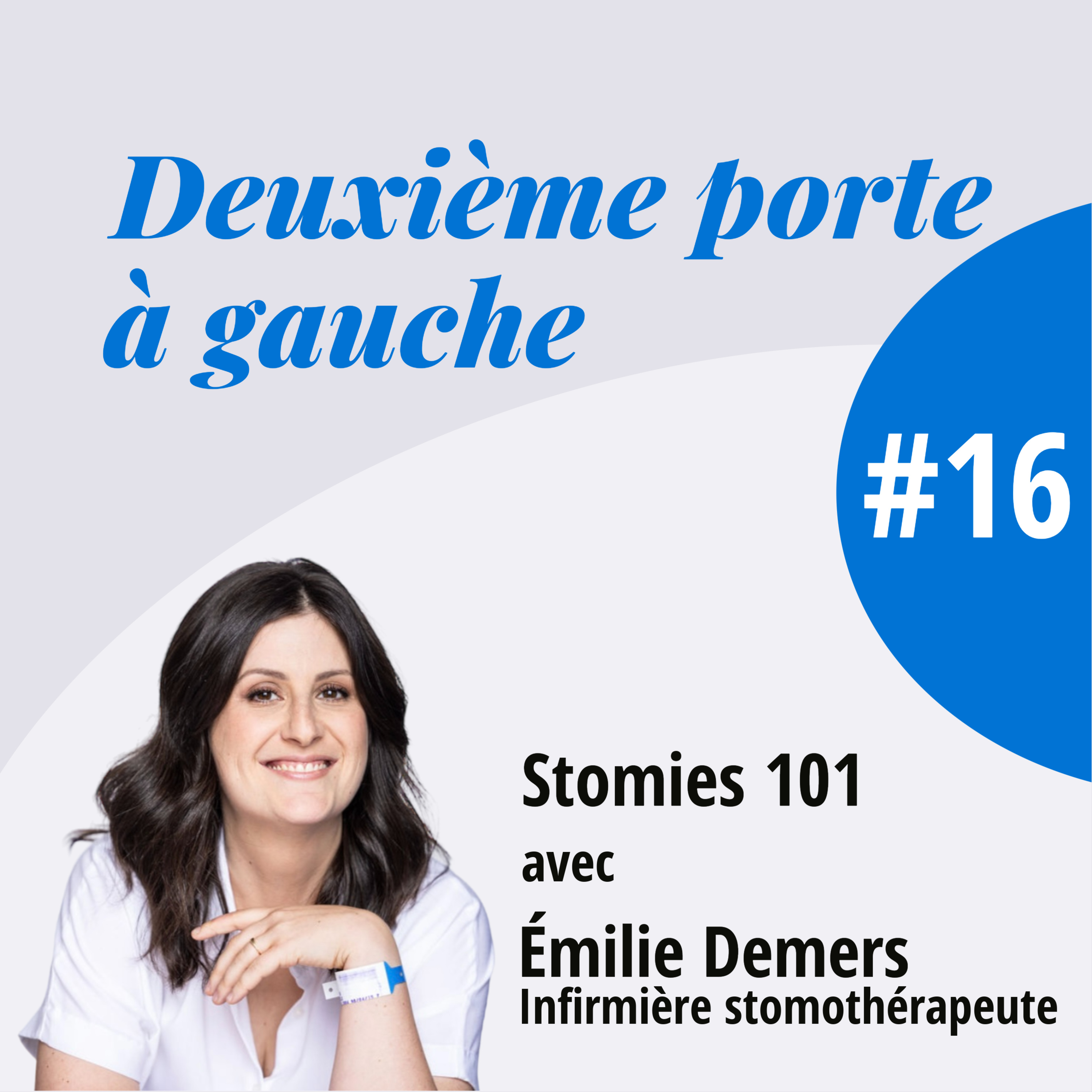 Stomies 101 avec Émilie Demers, infirmière stomothérapeute