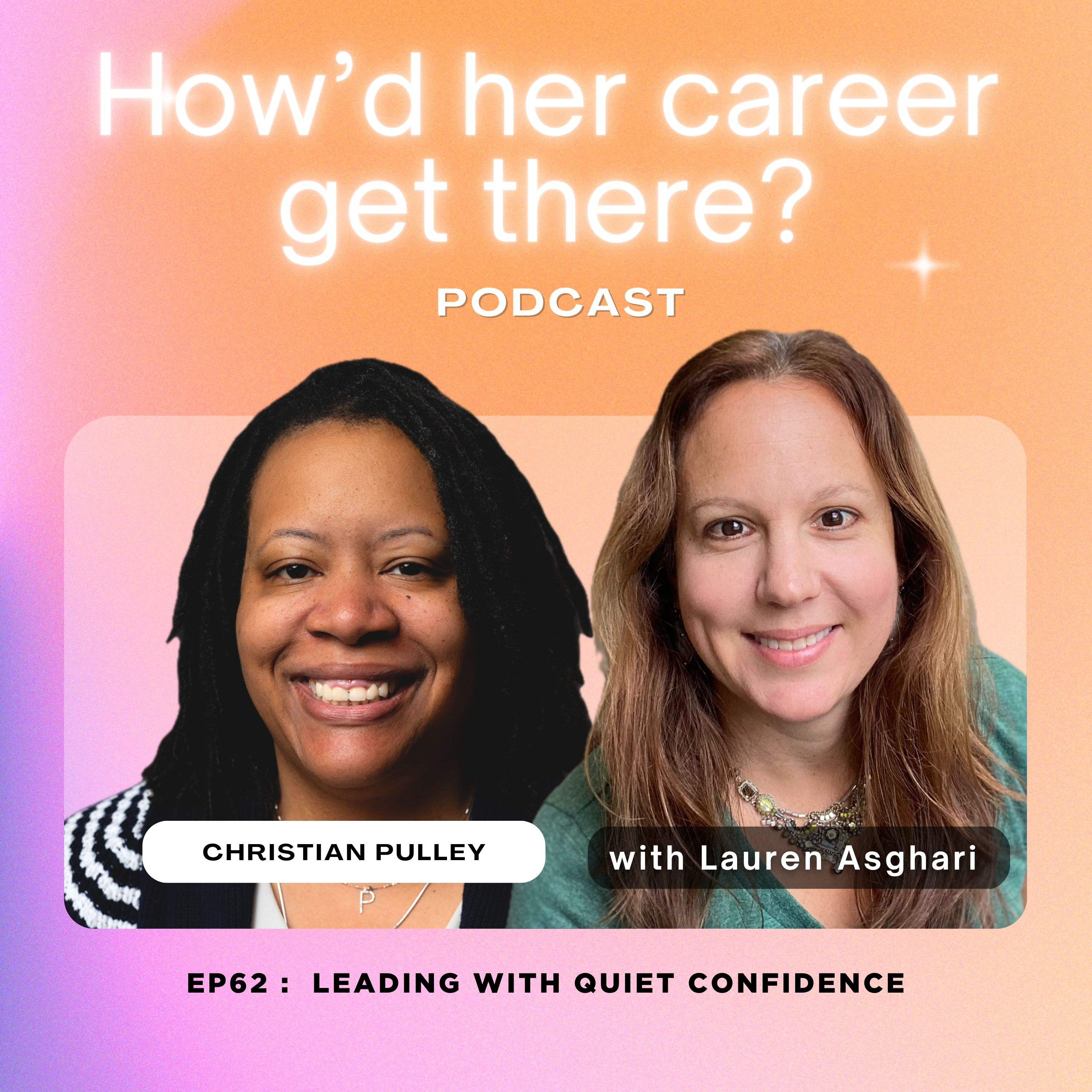 Episode 62: Leading with Quiet Confidence, Christian Pulley