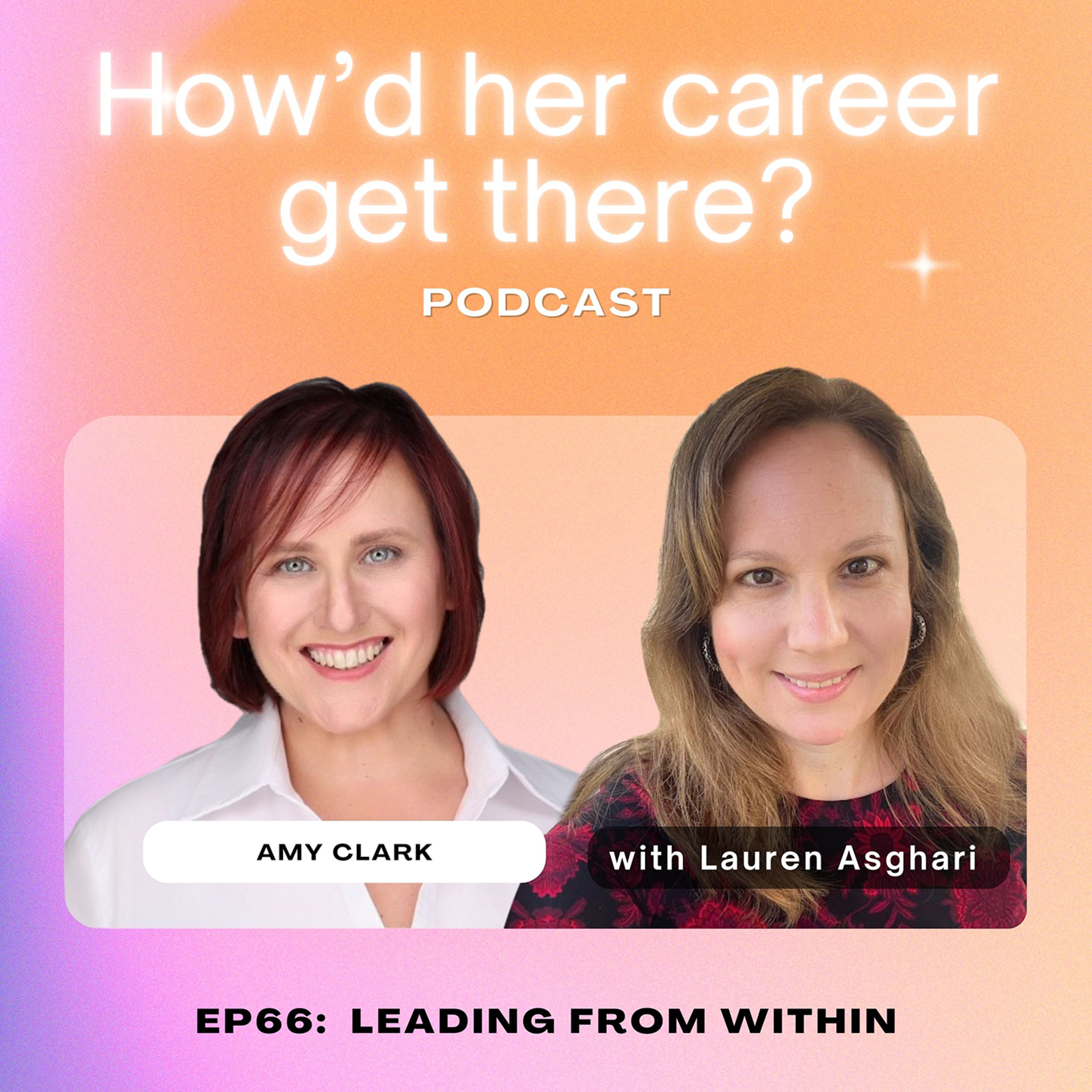 Episode 66: Leading from Within, with Amy Clark
