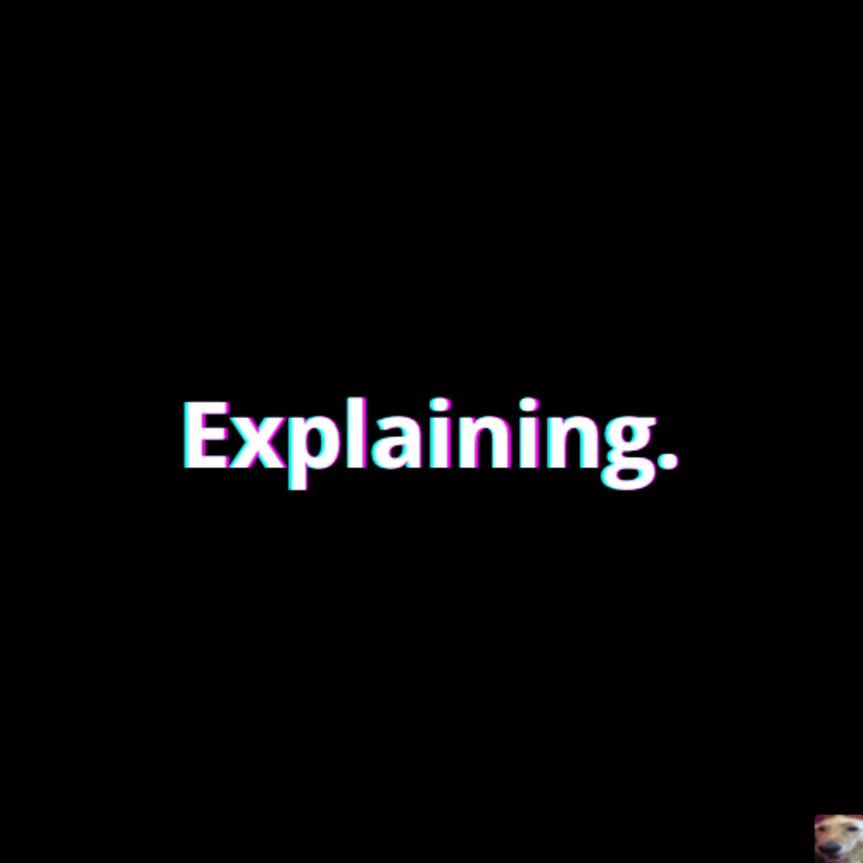Explaining.