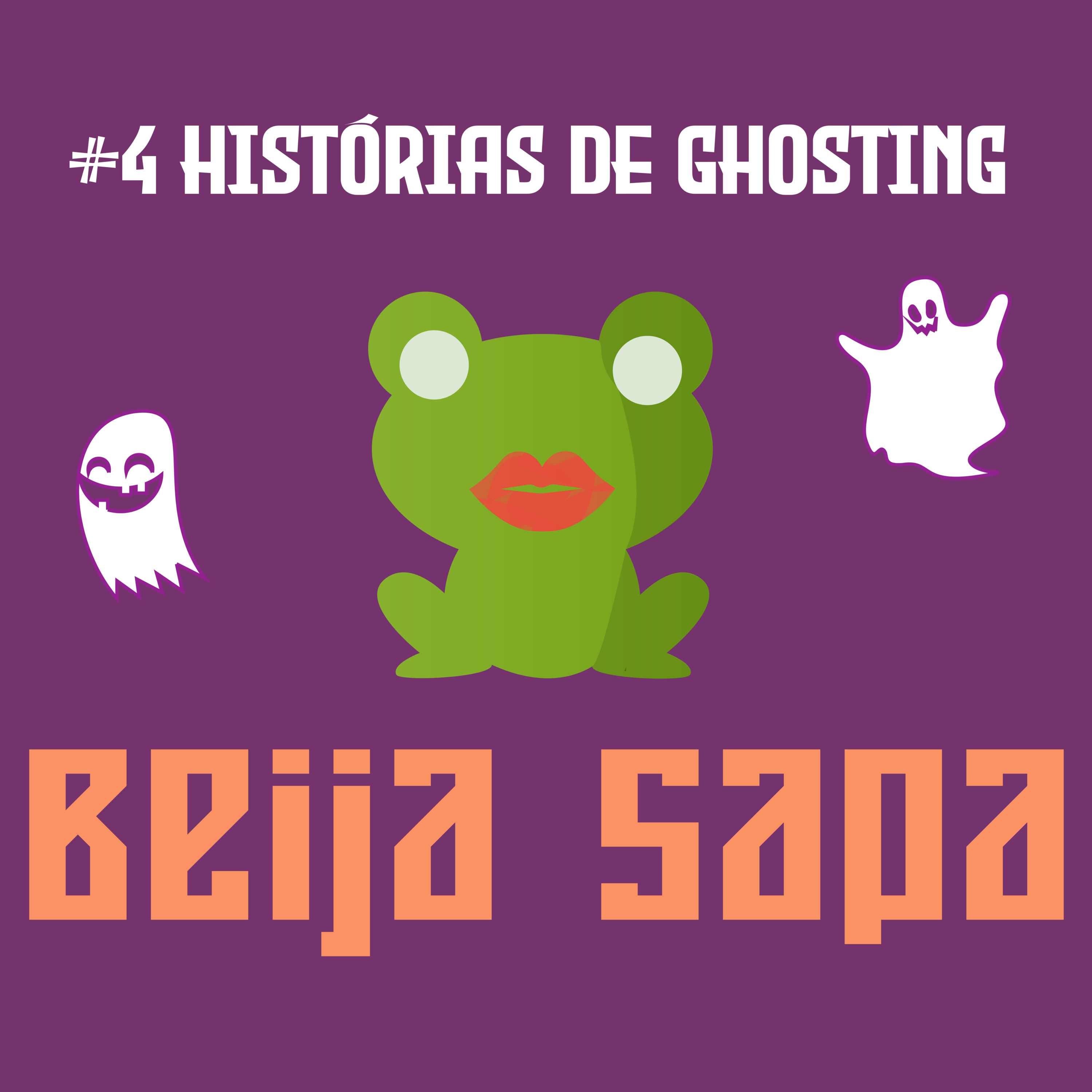 Histórias de Ghosting | Beija Sapa #4 episode artwork