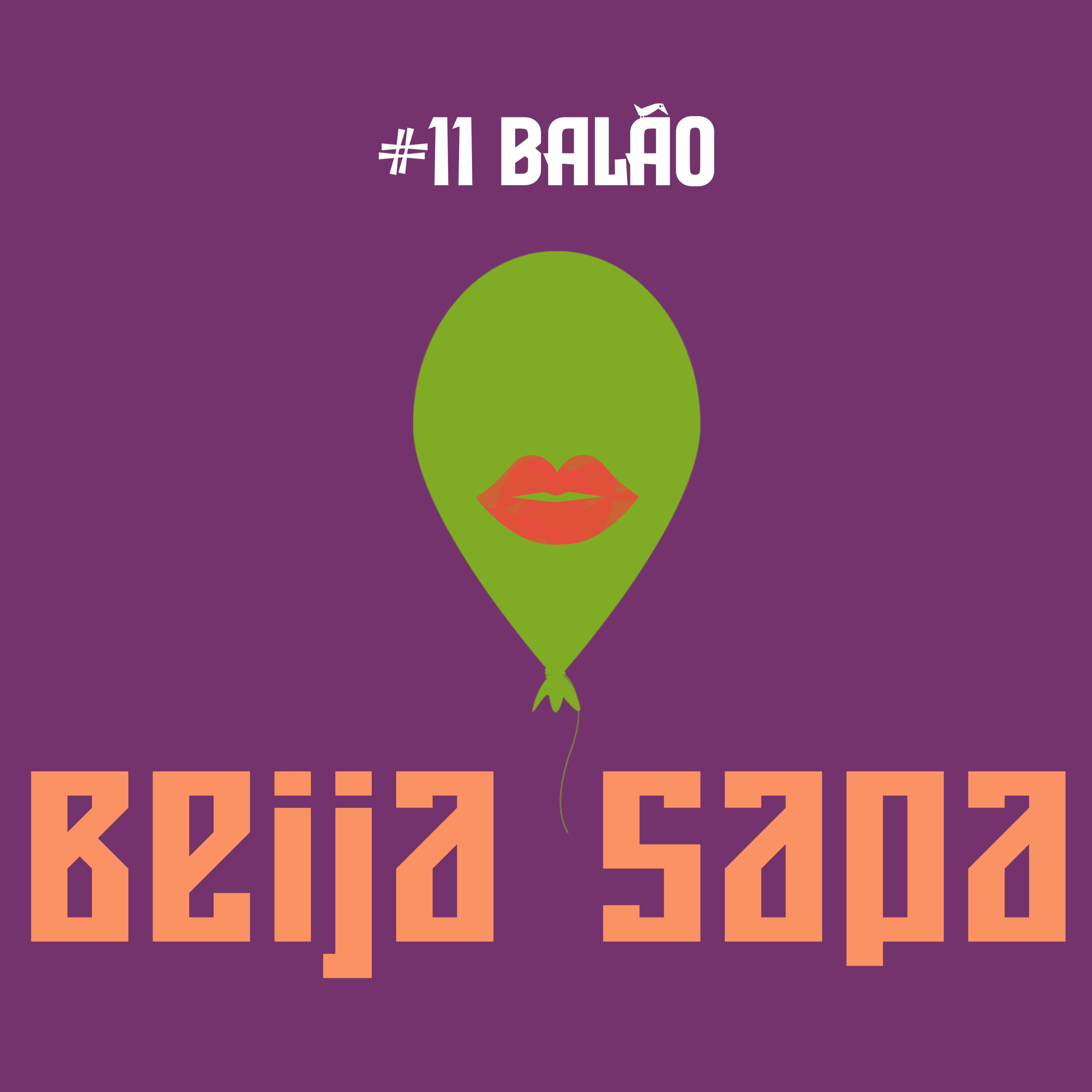 Balão | Beija Sapa #11 episode artwork