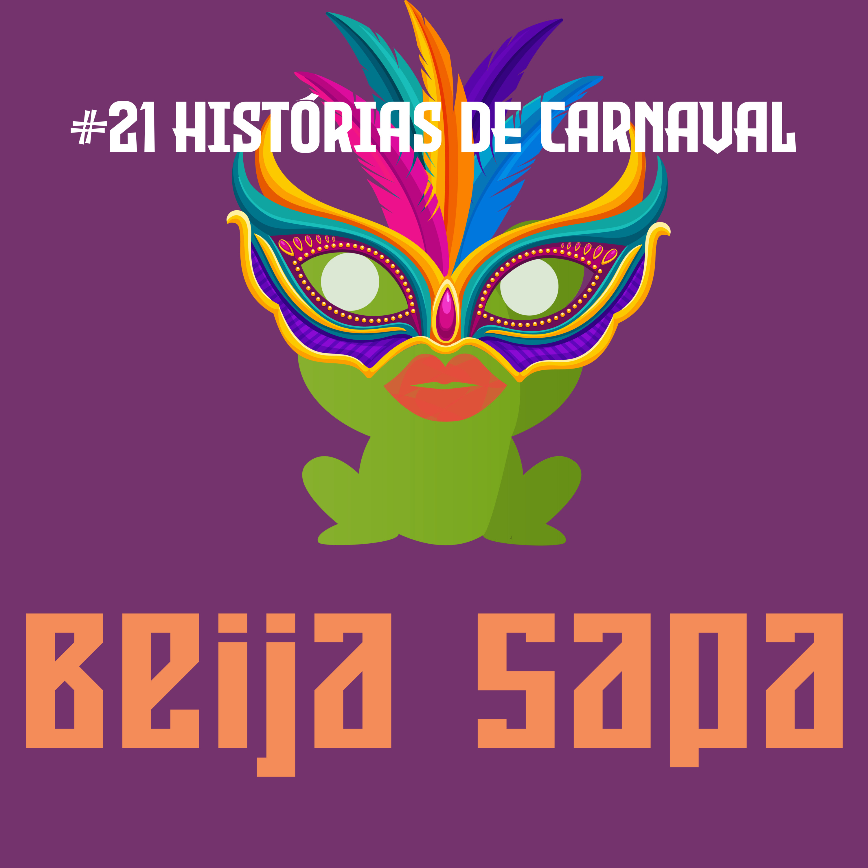 Histórias de Carnaval | Beija Sapa #21 episode artwork