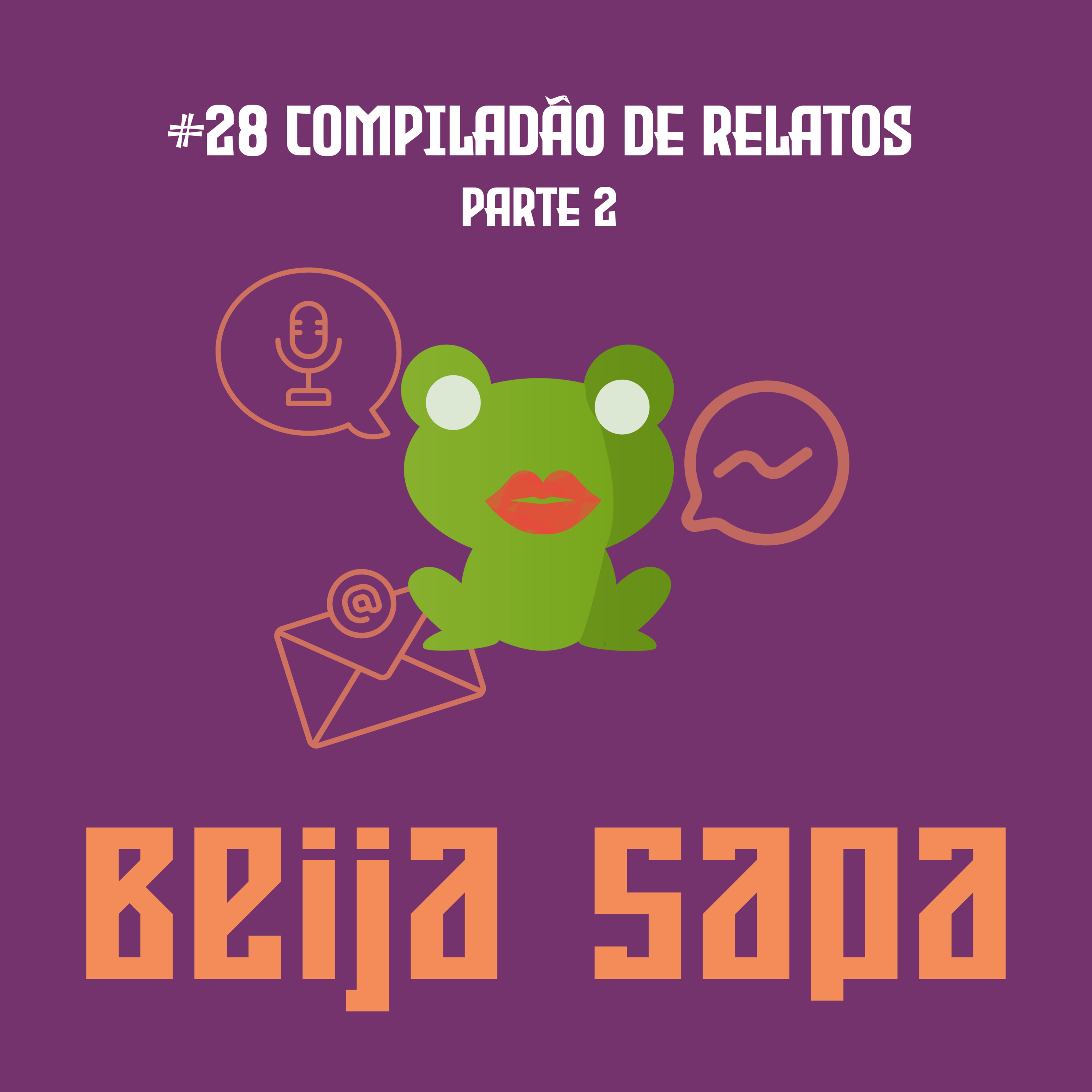 Compiladão de Relatos Parte 2 | Beija Sapa #28 episode artwork