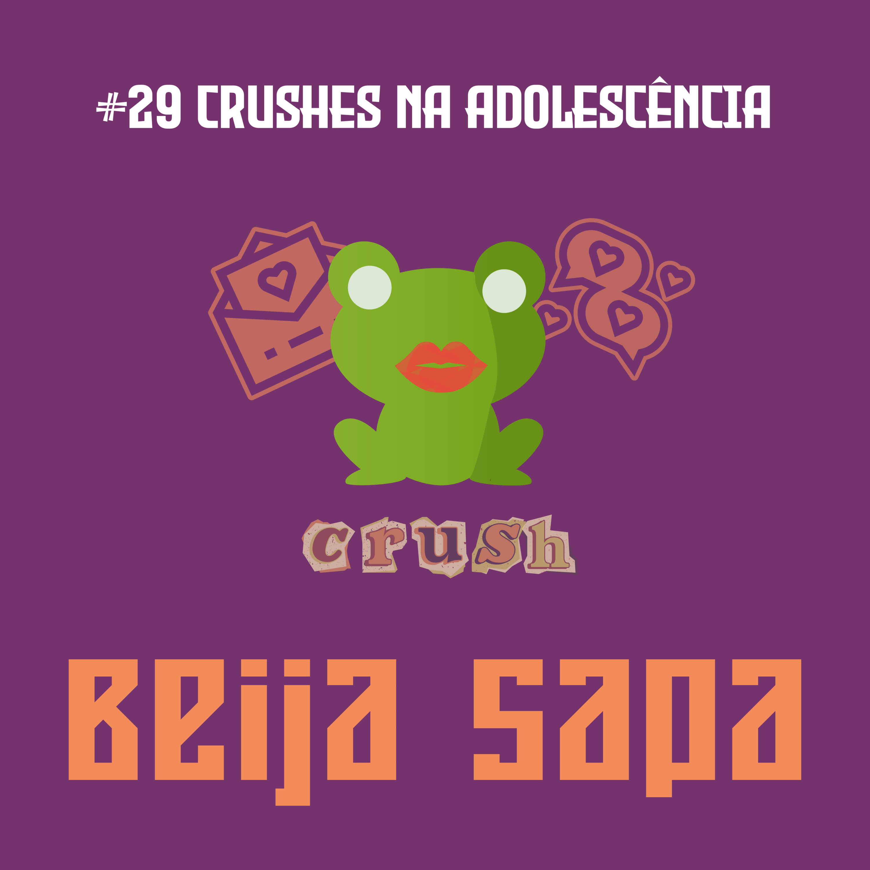 Crushes na Adolescência | Beija Sapa #29 episode artwork