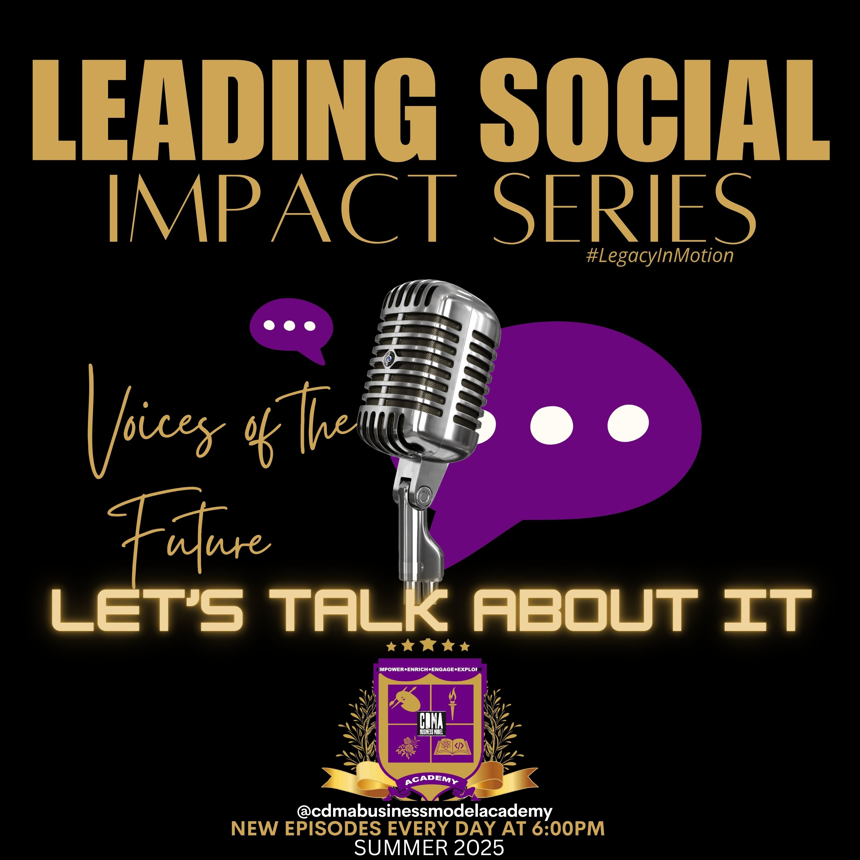 Speak With Purpose: The Power of Effective Communication Leading Social Impact Series: Voices of the Future Presented by CDMA Business Model Academy episode artwork