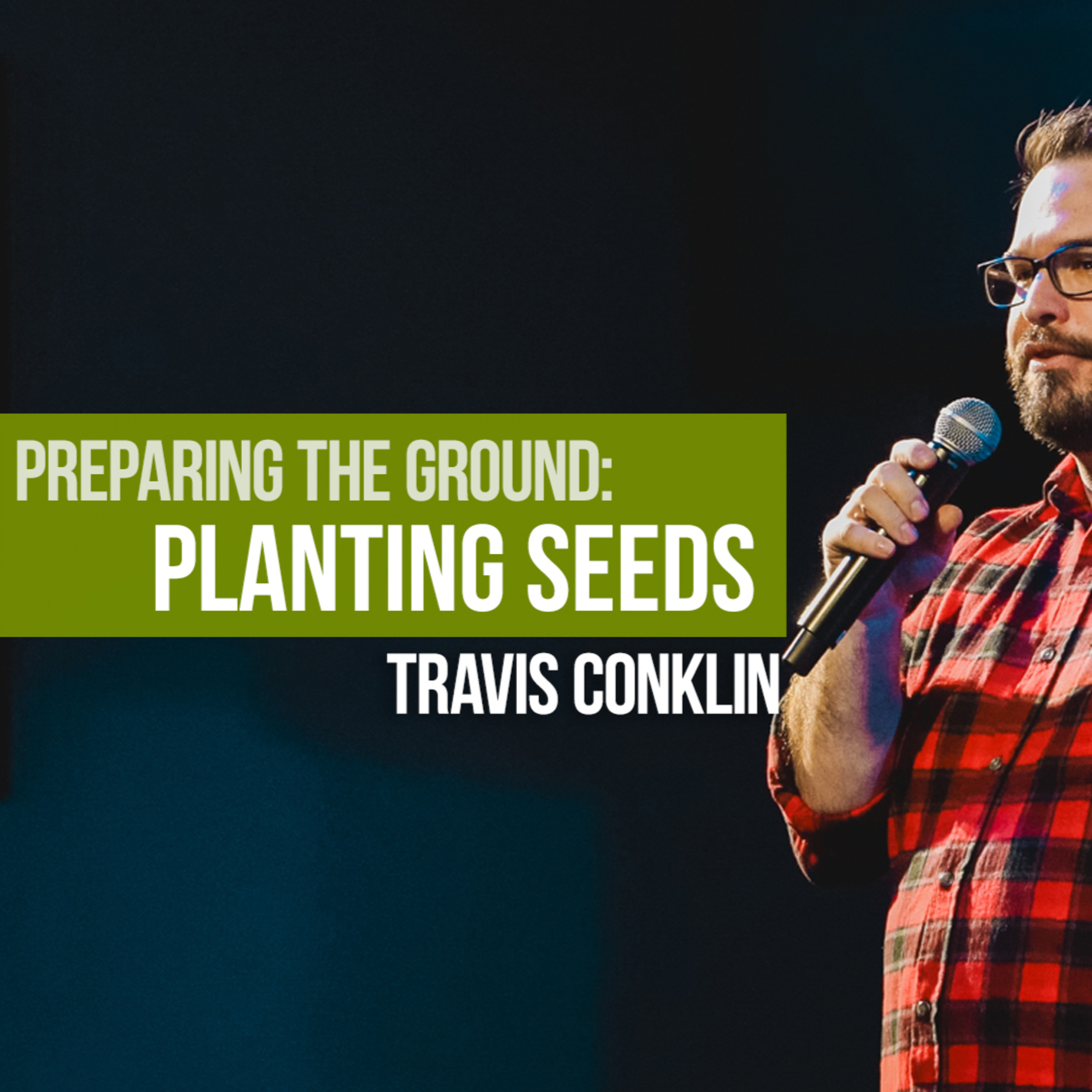Planting Seeds (Travis Conklin) episode artwork