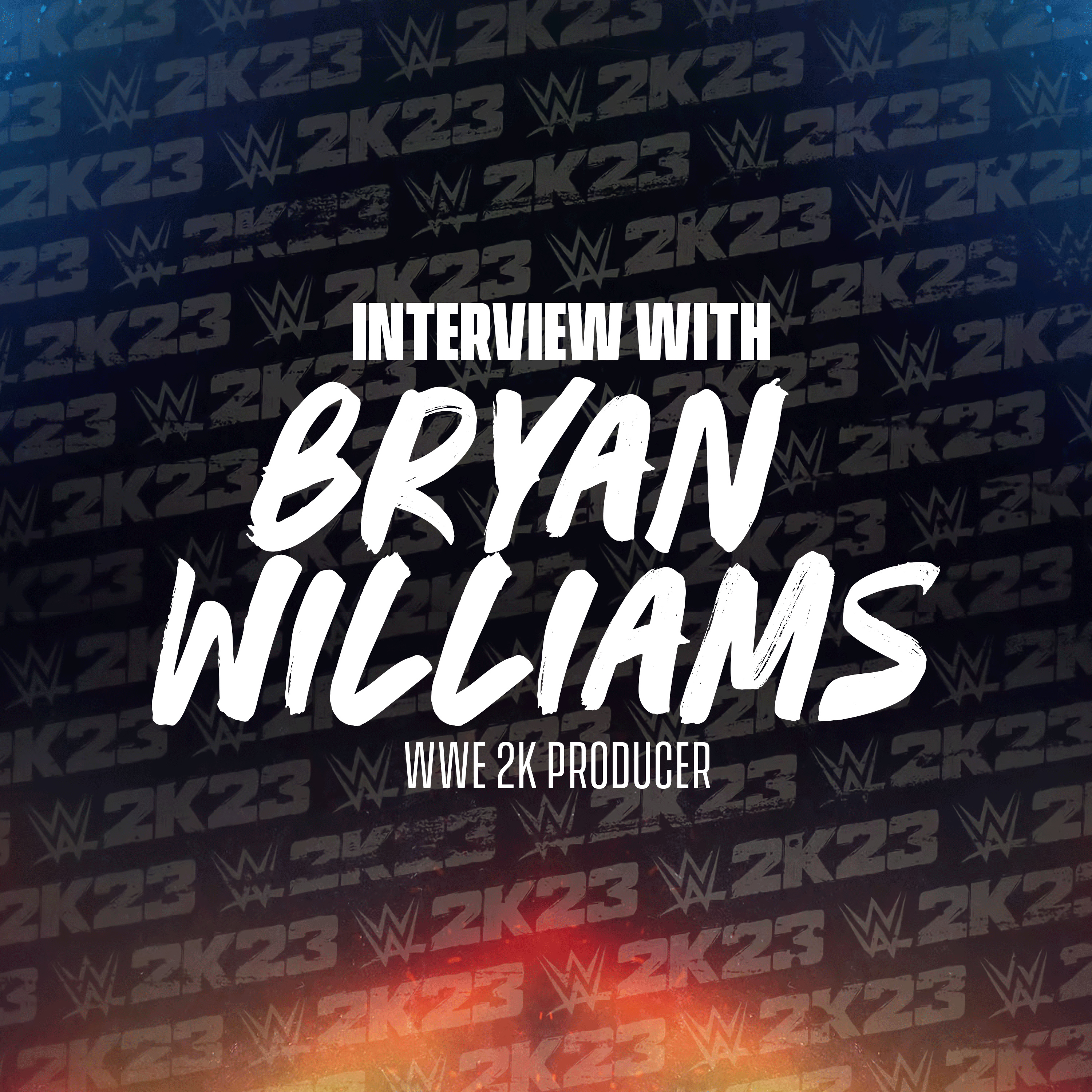 Interview with WWE 2k Producer Bryan Williams episode artwork
