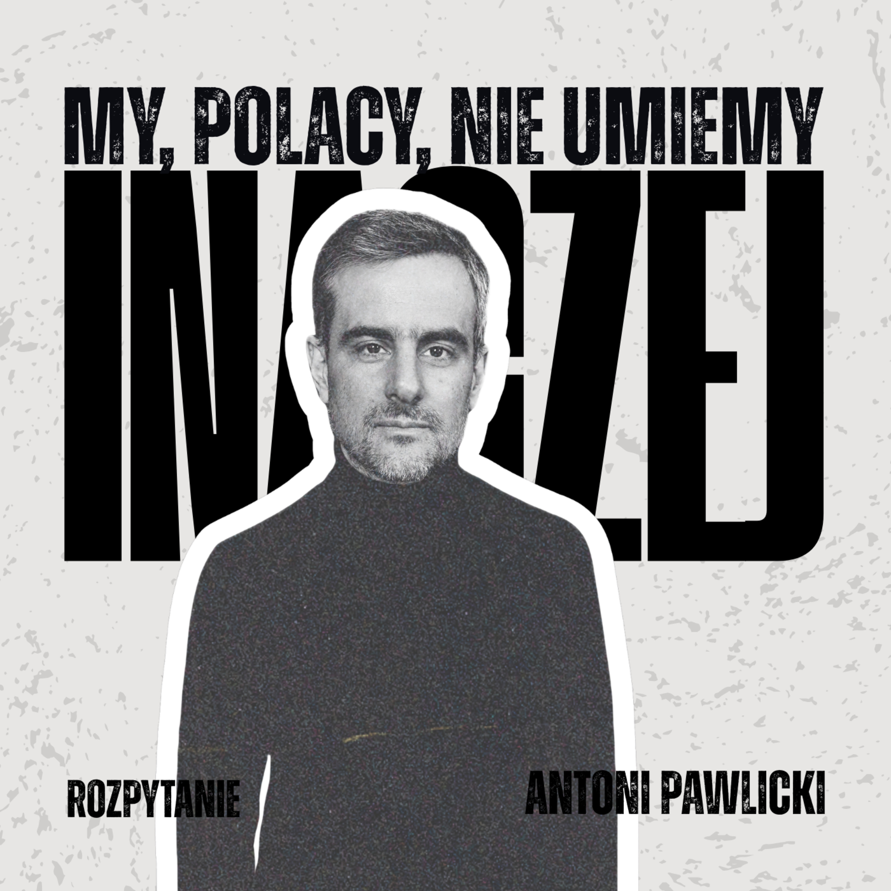 Ten film pokazuje jacy jesteśmy | Antoni Pawlicki | ROZPYTANIE
