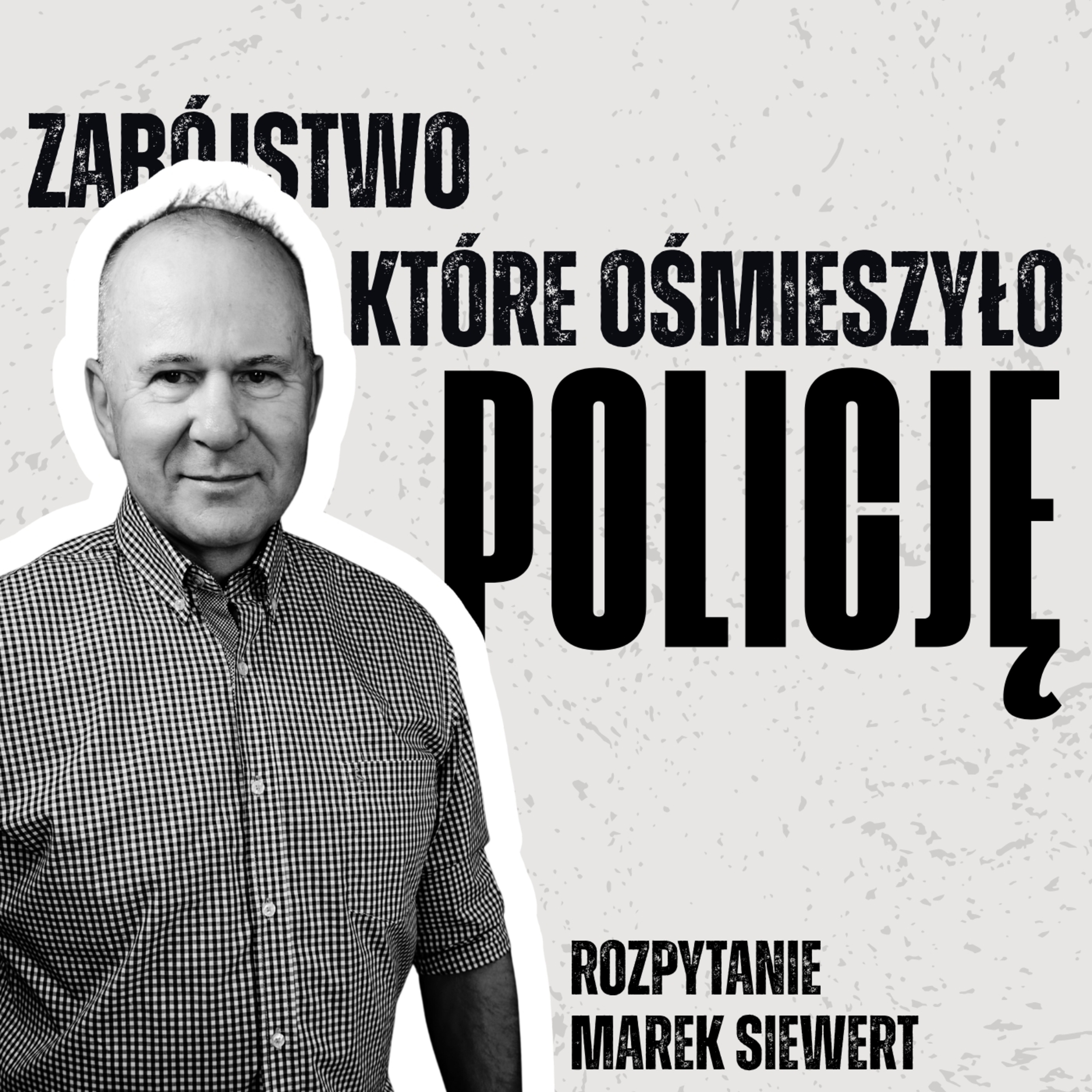 Największa porażka polskiej policji - sprawa generała Marka Papały | ROZPYTANIE | Marek Siewert episode artwork