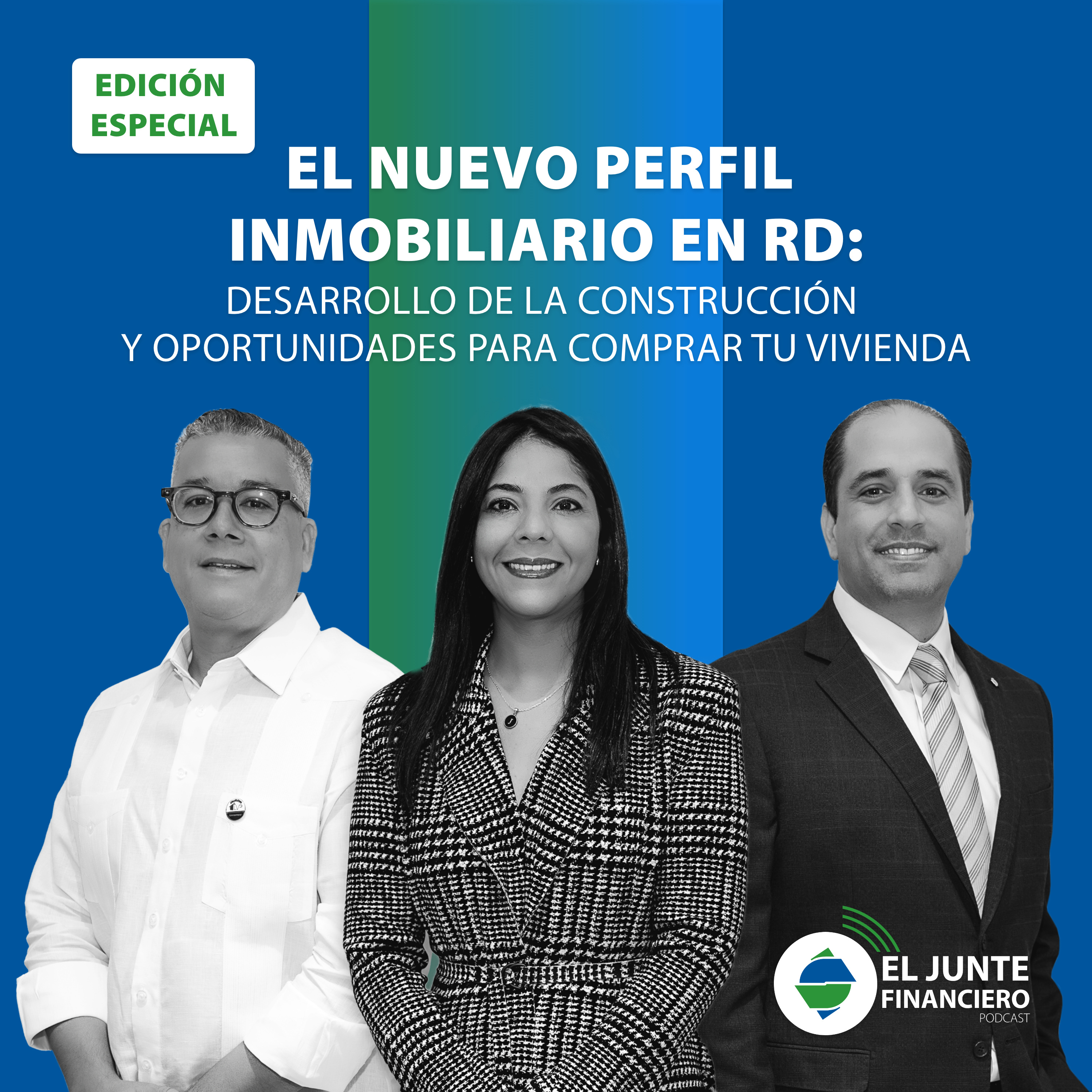 El nuevo perfil inmobiliario en RD | Episodio especial - El Junte Financiero episode artwork
