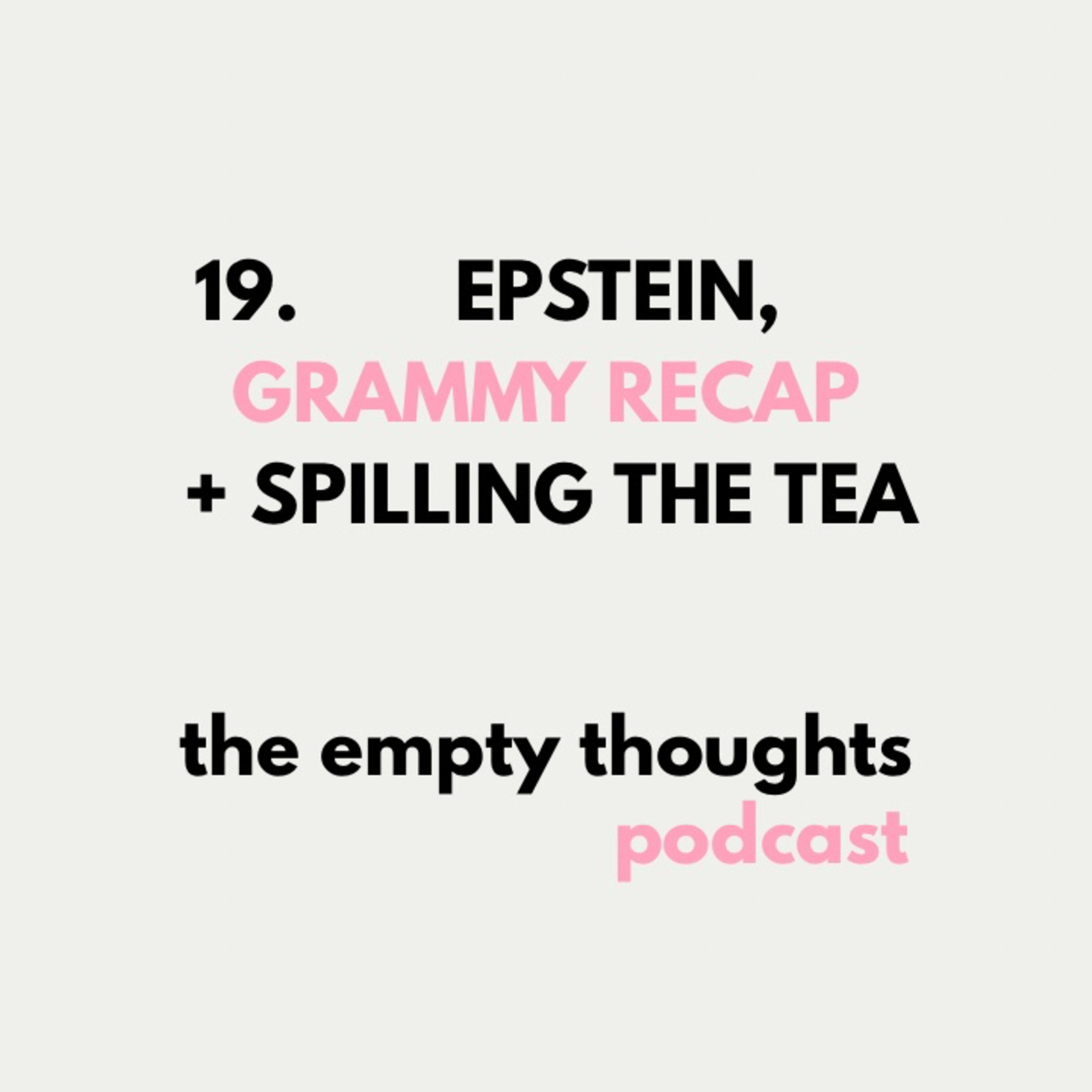 19. Epstein Files, Grammy Recap & SPILLING THE TEA! episode artwork