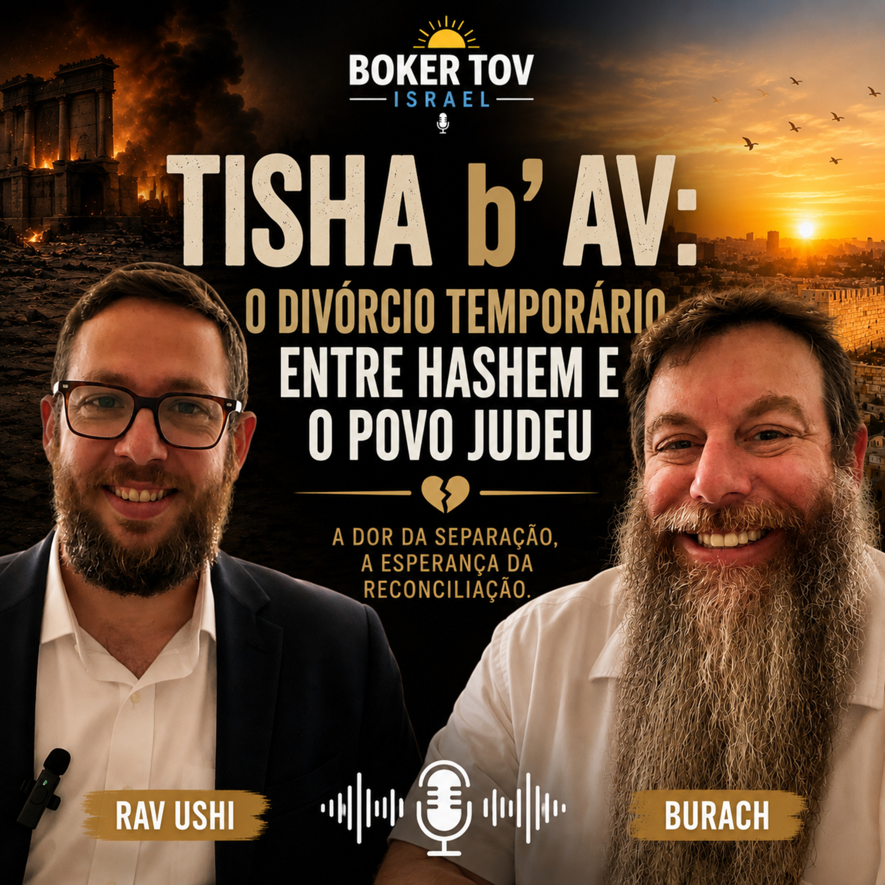 Tisha b’ AV: O divórcio Temporário entre Hashem e o Povo Judeu episode artwork