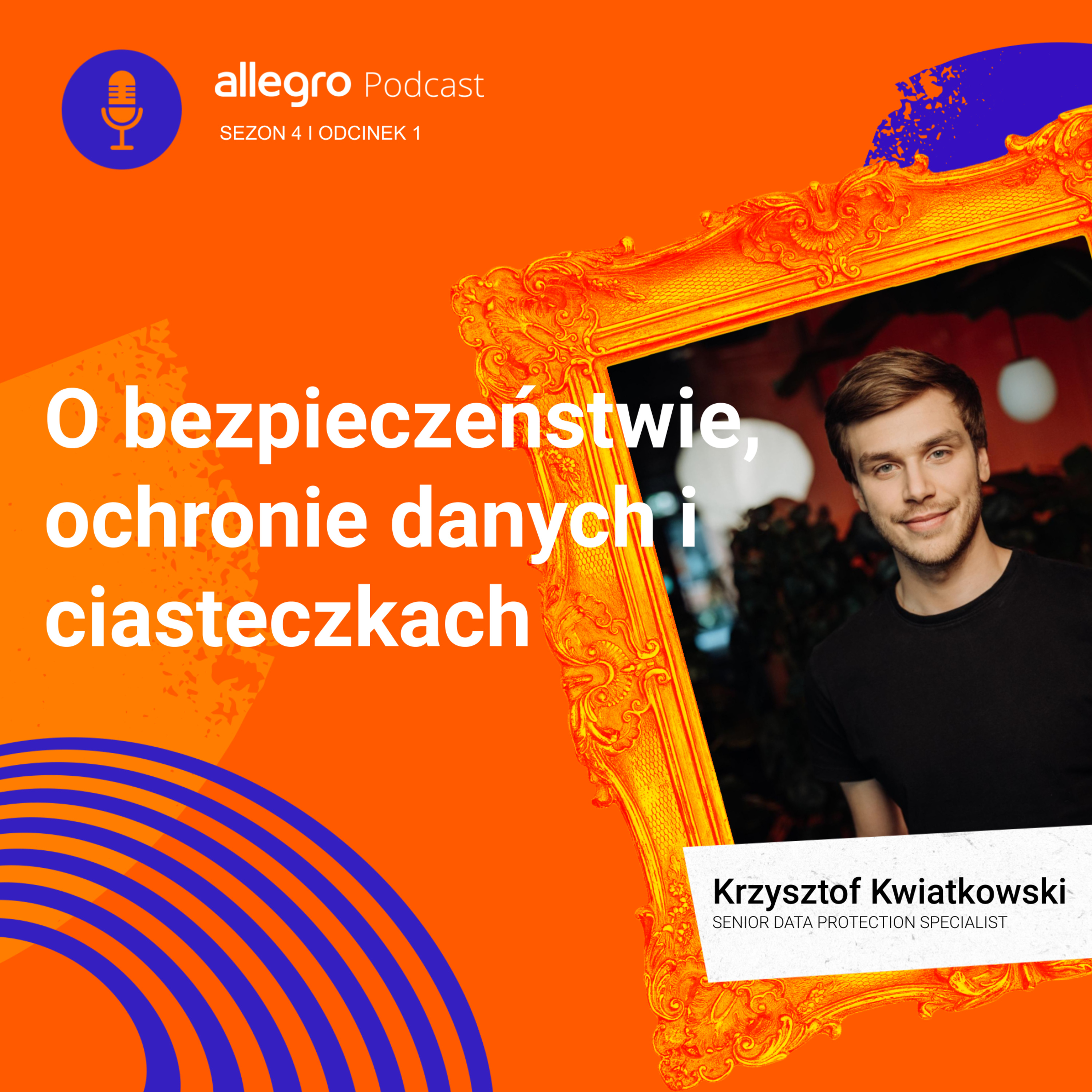 SEZON IV #1 - O bezpieczeństwie, ochronie danych i ciasteczkach - Krzysztof Kwiatkowski episode artwork