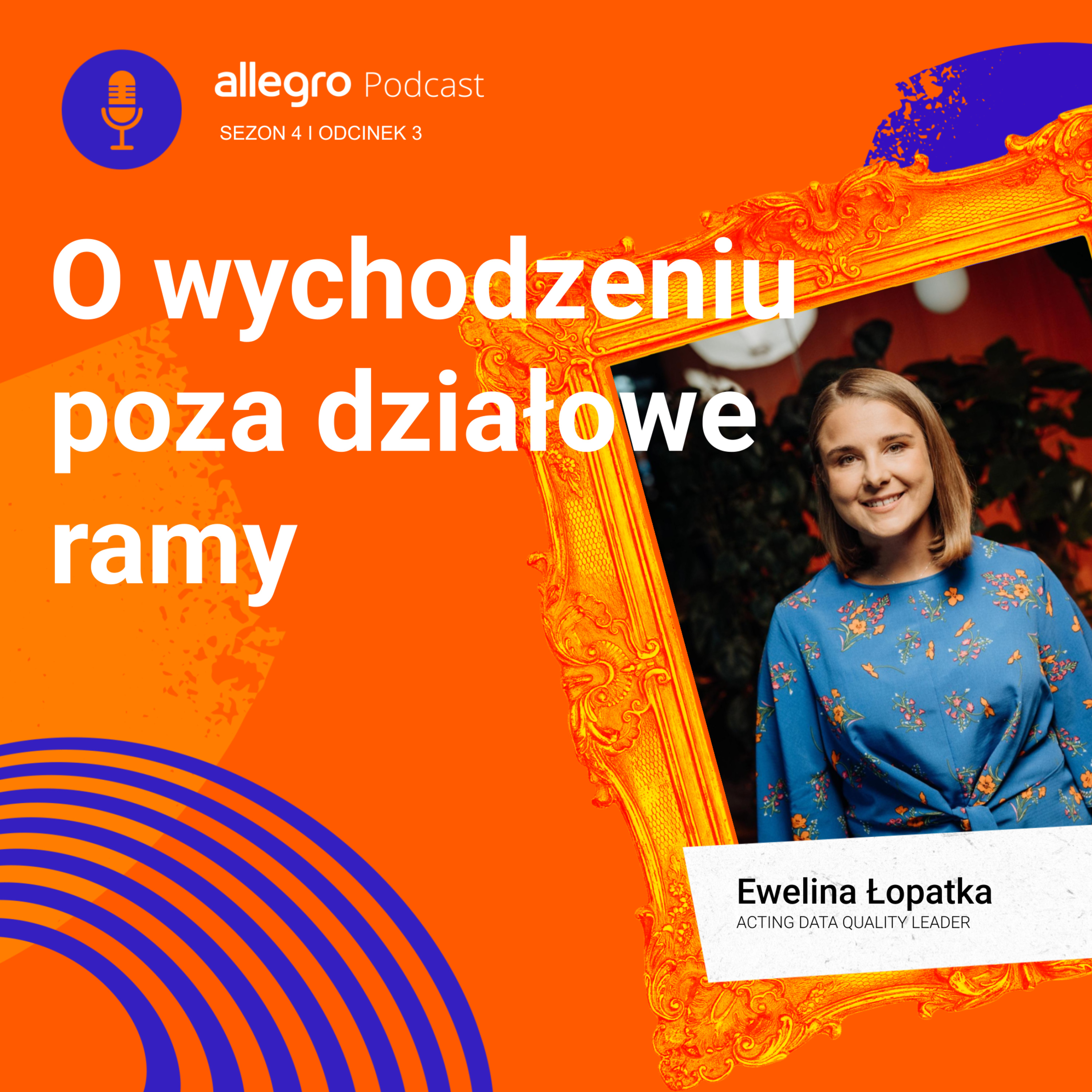 SEZON IV #3 - O wychodzeniu poza działowe ramy - Ewelina Łopatka episode artwork