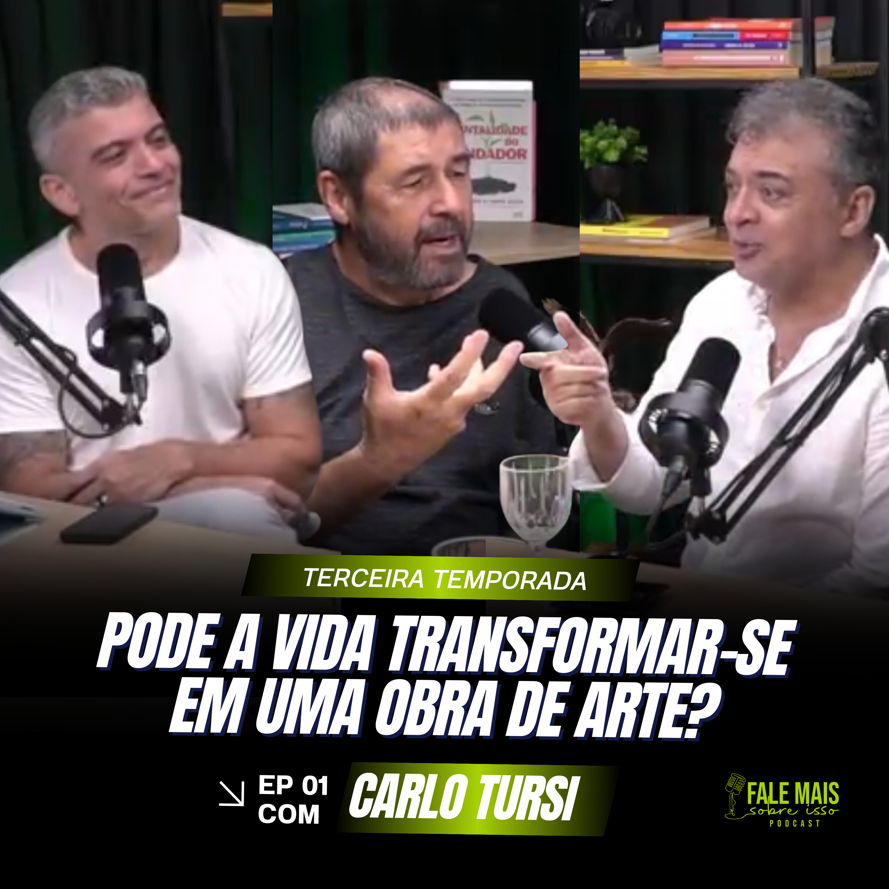 PODE A VIDA TRANSFORMAR-SE EM UMA OBRA DE ARTE? Carlo Tursi | Fale Mais Sobre Isso Podcast. episode artwork