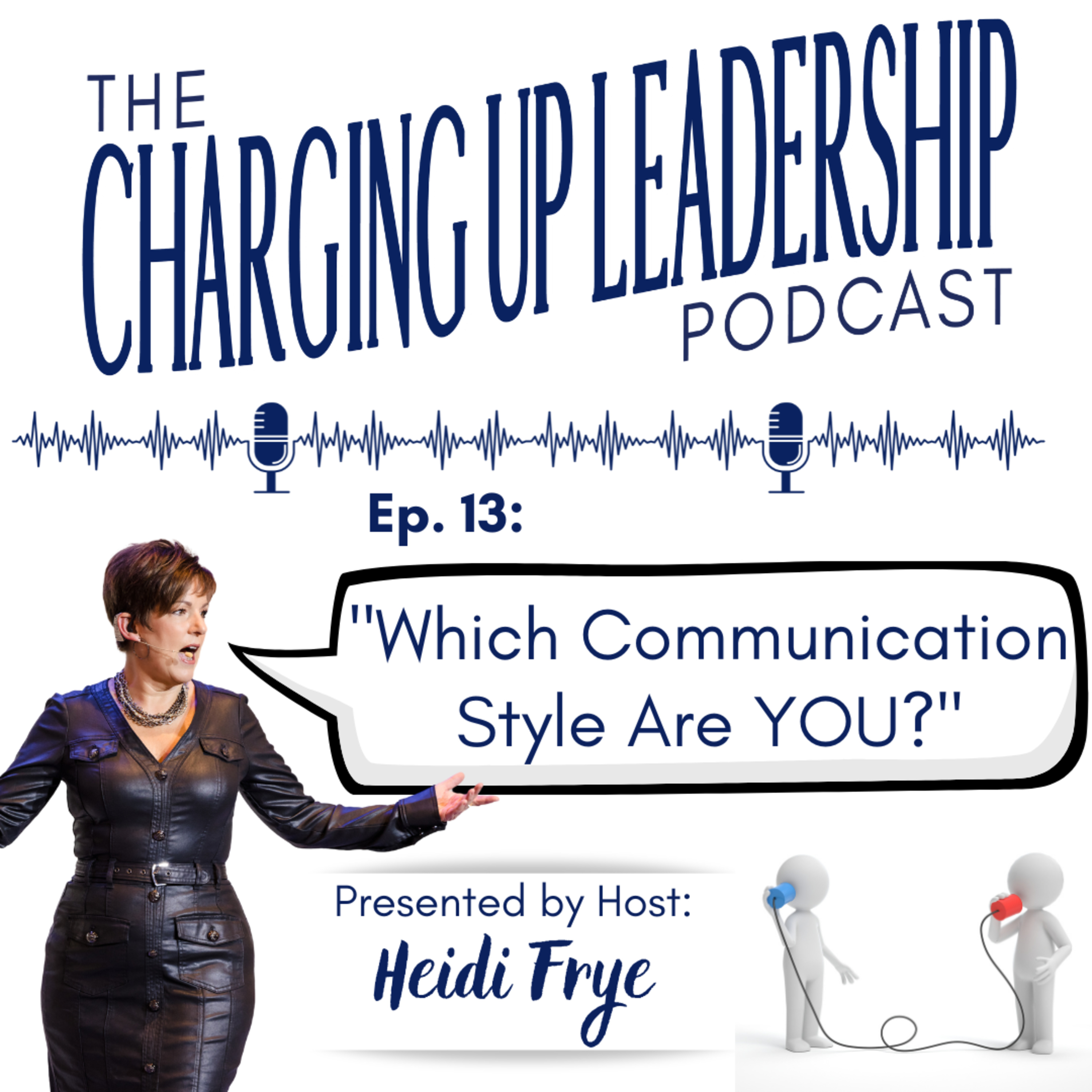 Charging Up Leadership (w/ Heidi Frye)