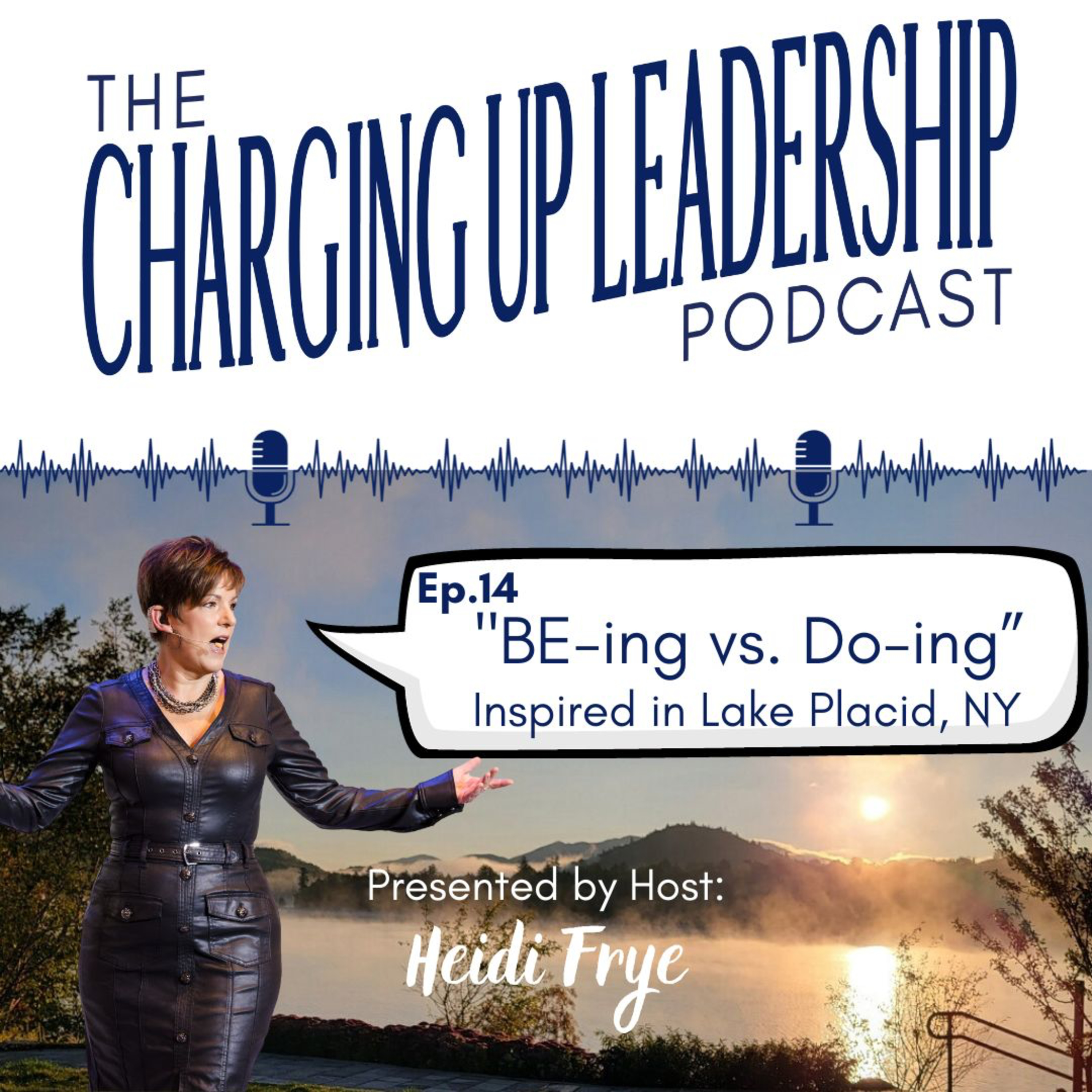 Charging Up Leadership (w/ Heidi Frye)